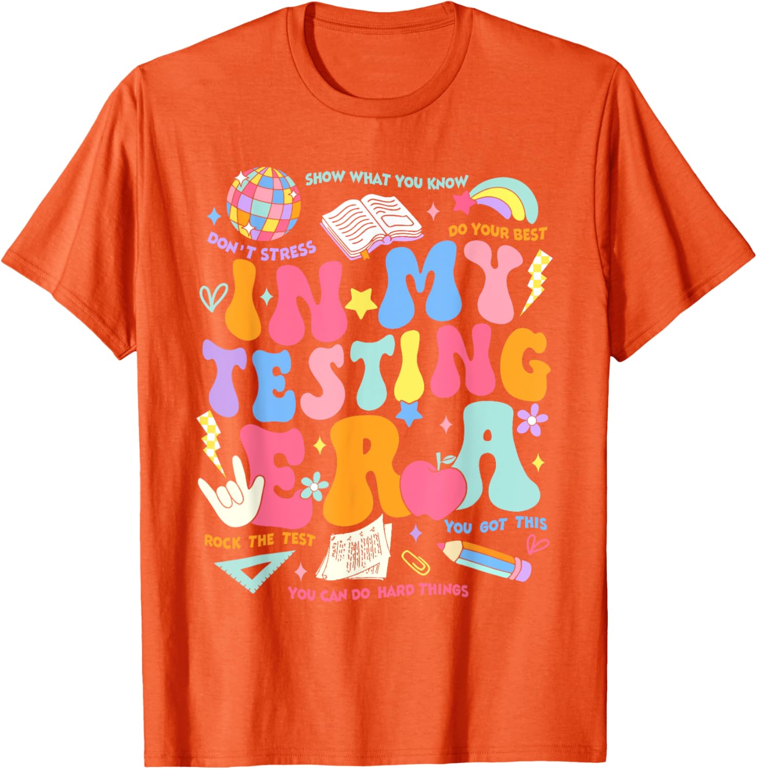 In My Testing Era Teachers Student Rock The Test Testing Day T-Shirt