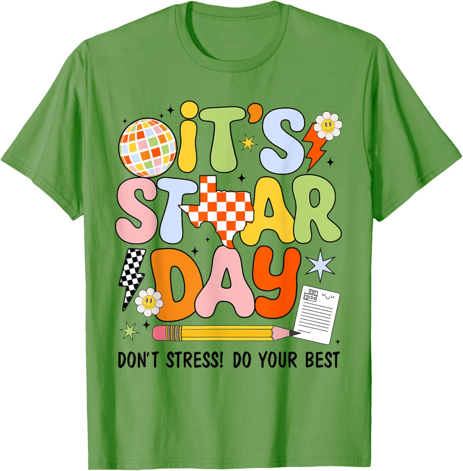It's Staar Day Don't Stress Do Your Best Test Day Motivation T-Shirt