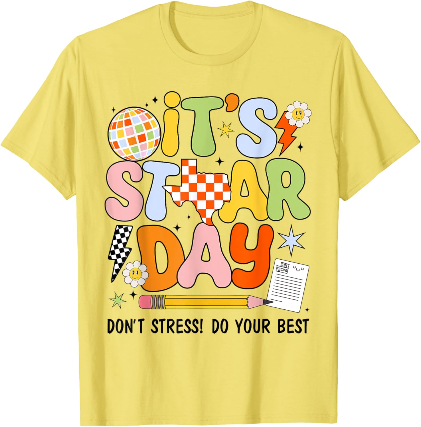 It's Staar Day Don't Stress Do Your Best Test Day Motivation T-Shirt