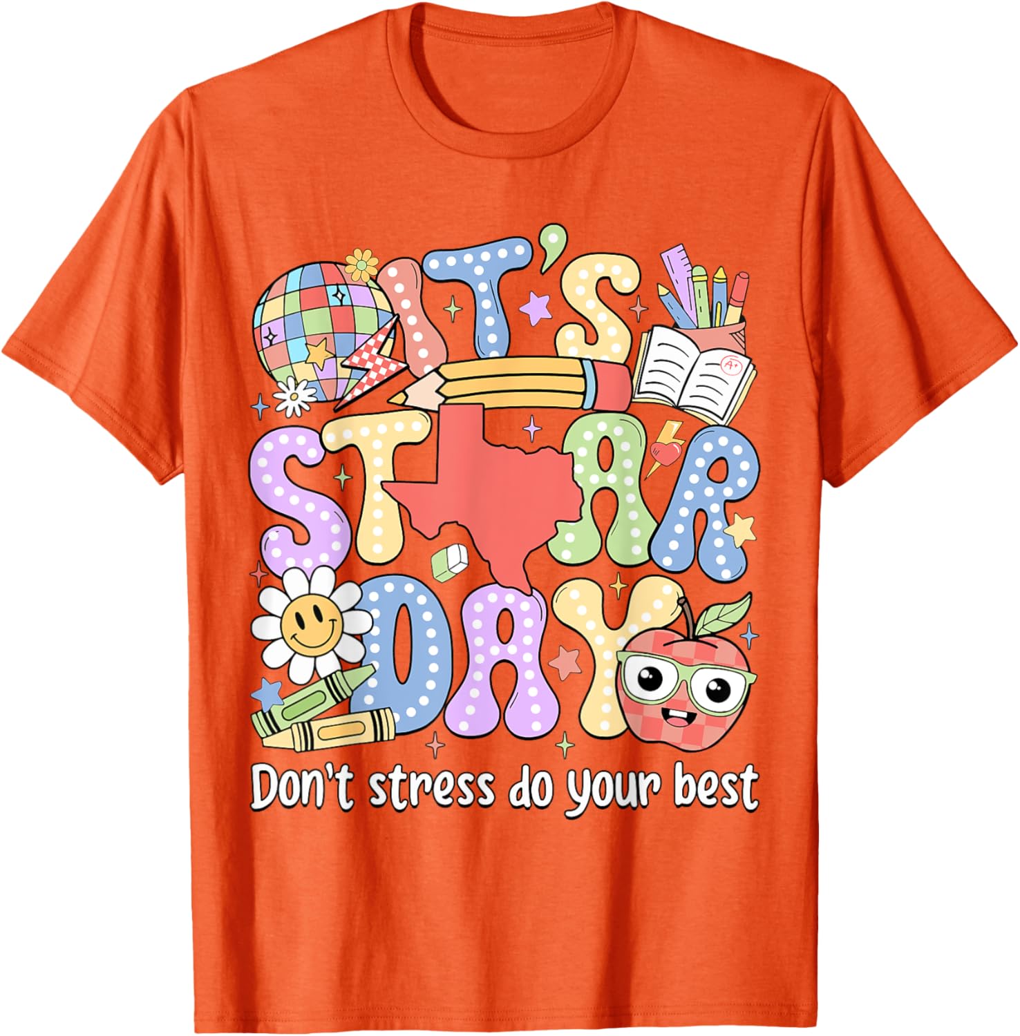It's Staar Day Don't Stress Do Your Best Test Day Teacher T-Shirt