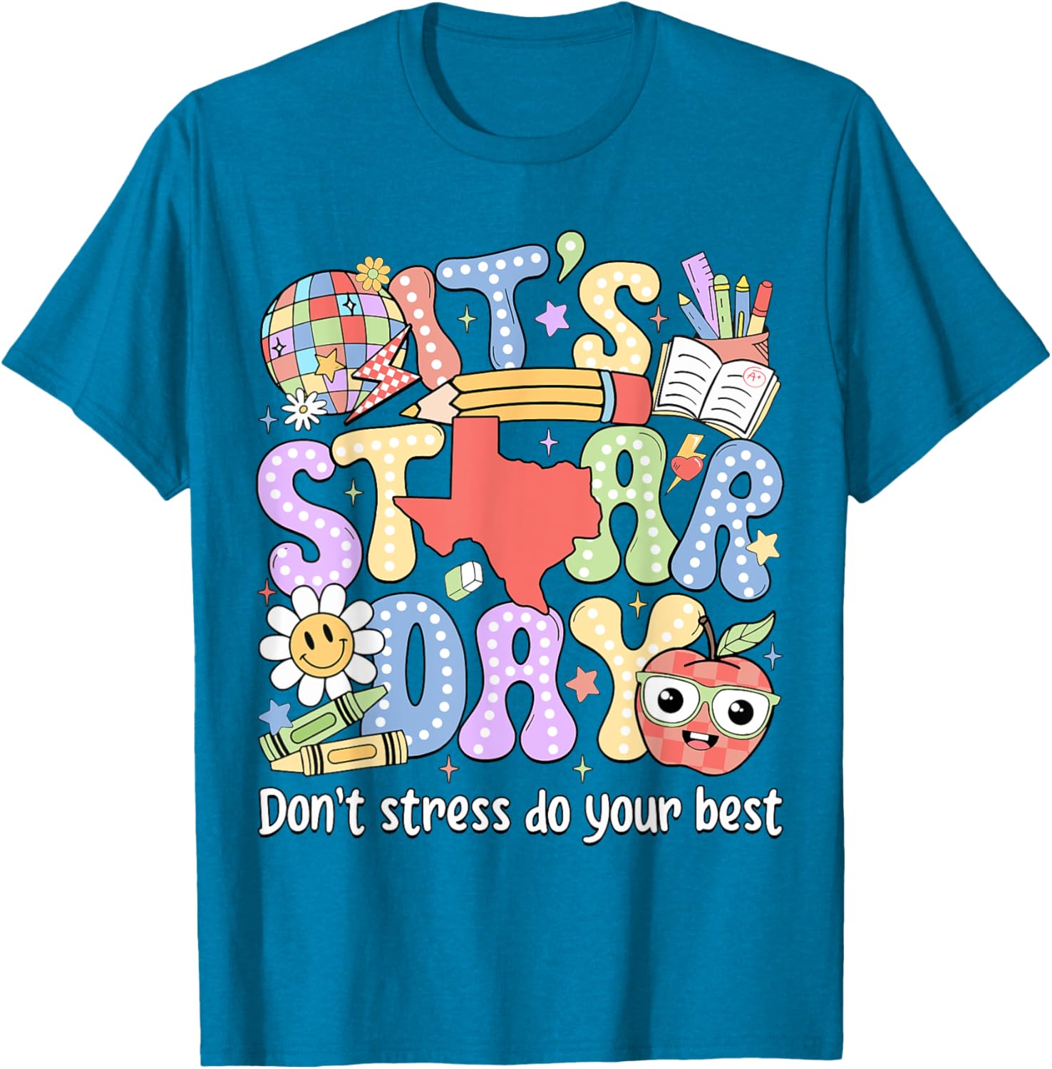 It's Staar Day Don't Stress Do Your Best Test Day Teacher T-Shirt