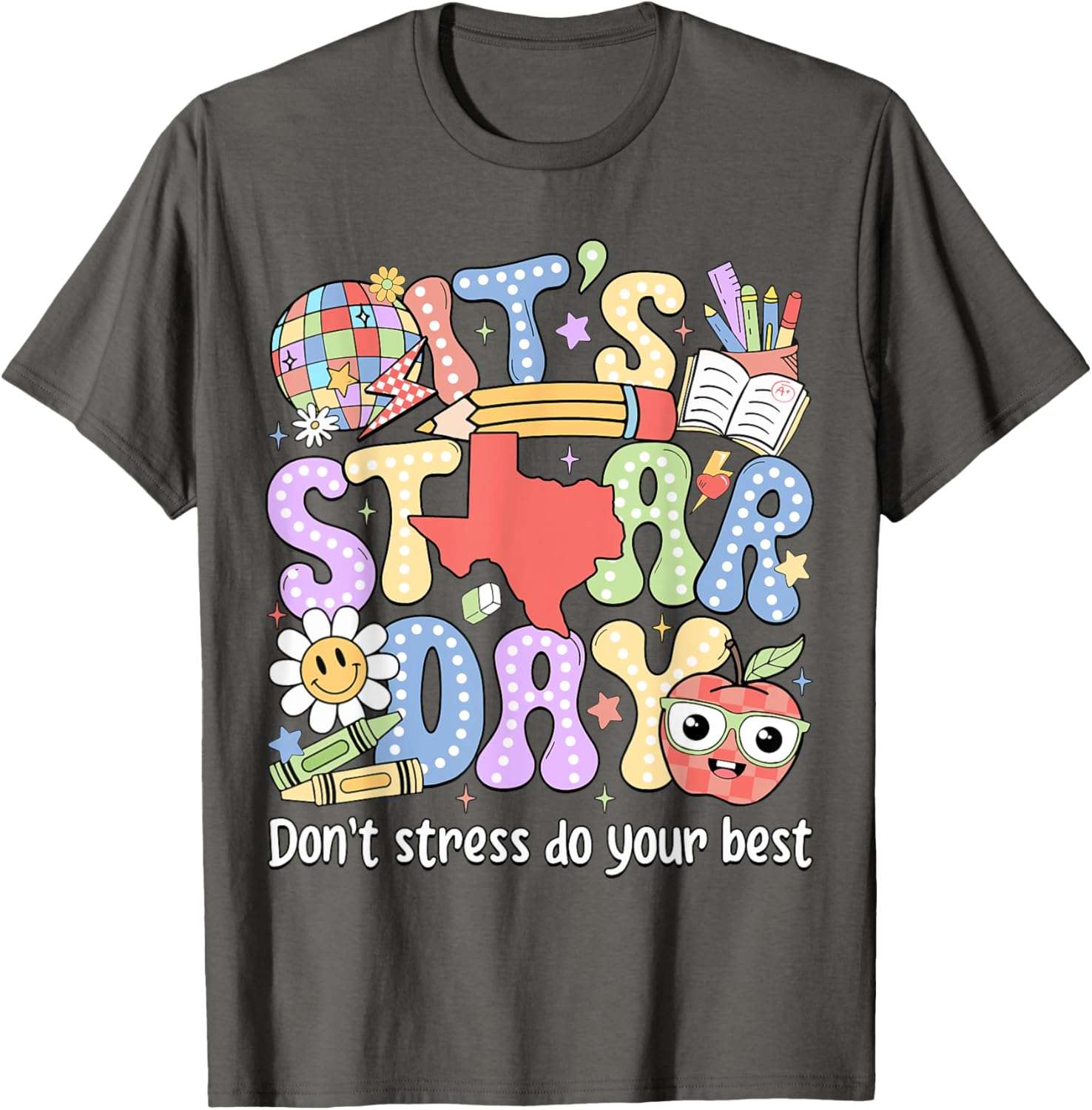 It's Staar Day Don't Stress Do Your Best Test Day Teacher T-Shirt