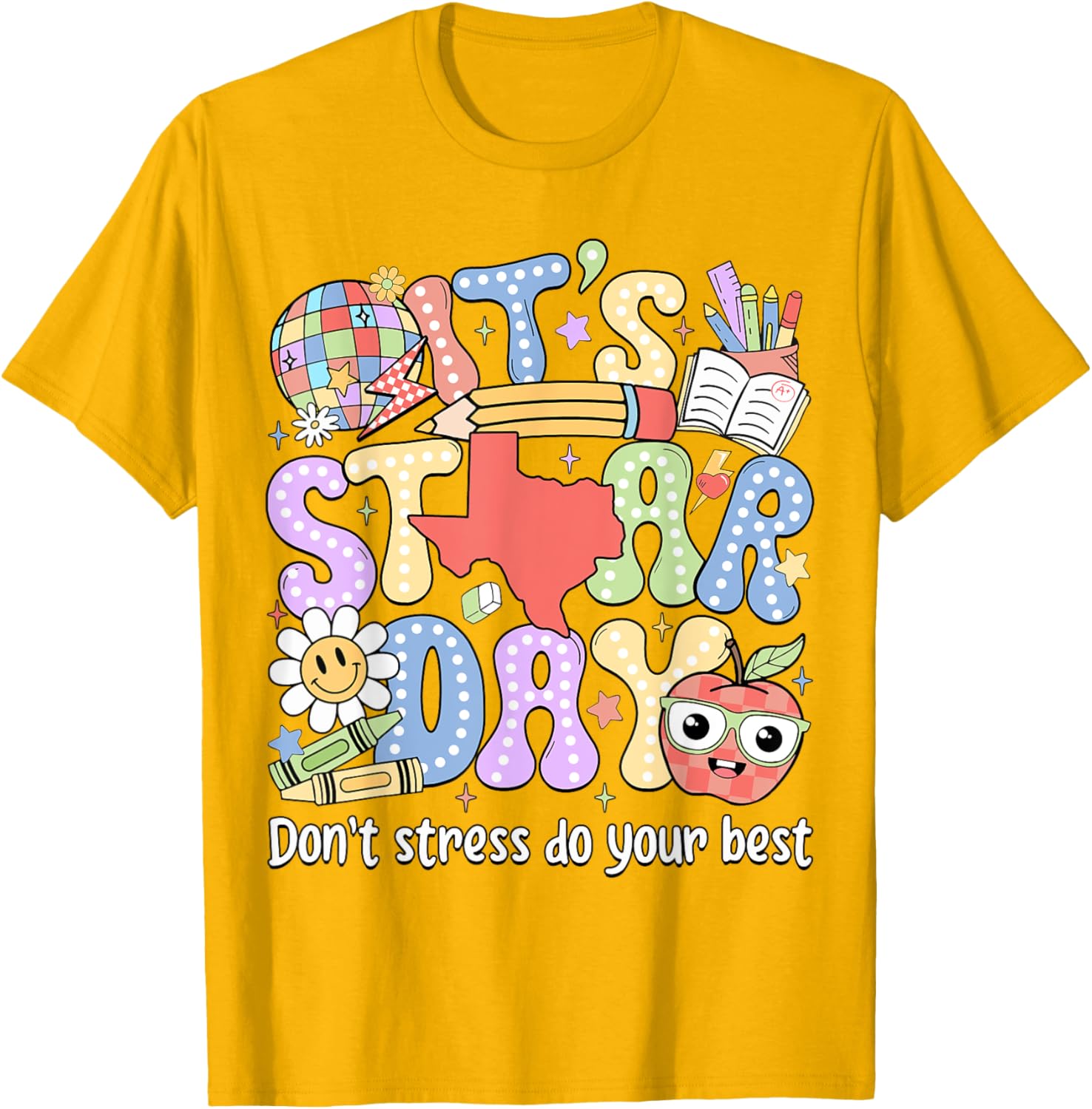 It's Staar Day Don't Stress Do Your Best Test Day Teacher T-Shirt
