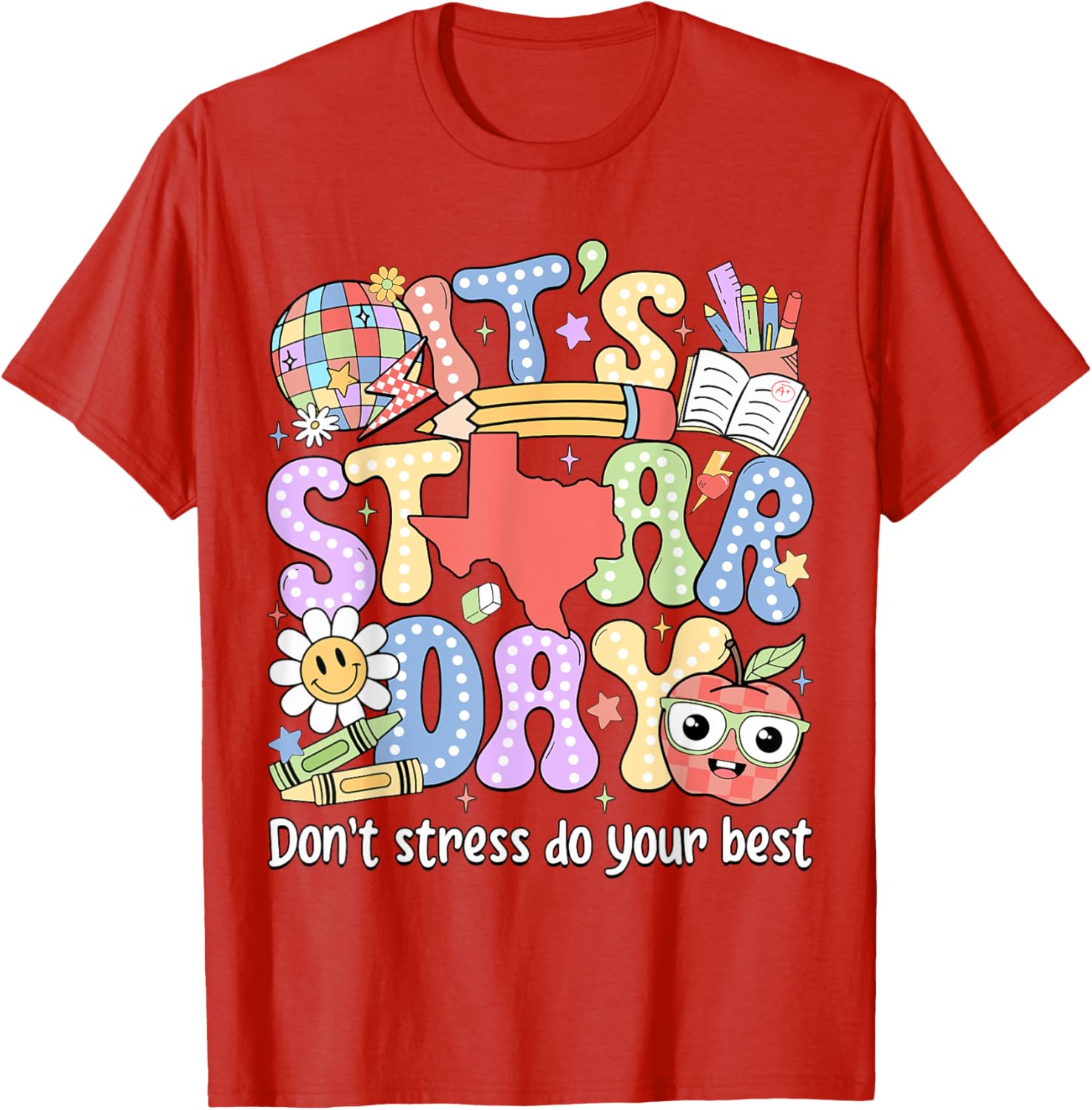 It's Staar Day Don't Stress Do Your Best Test Day Teacher T-Shirt