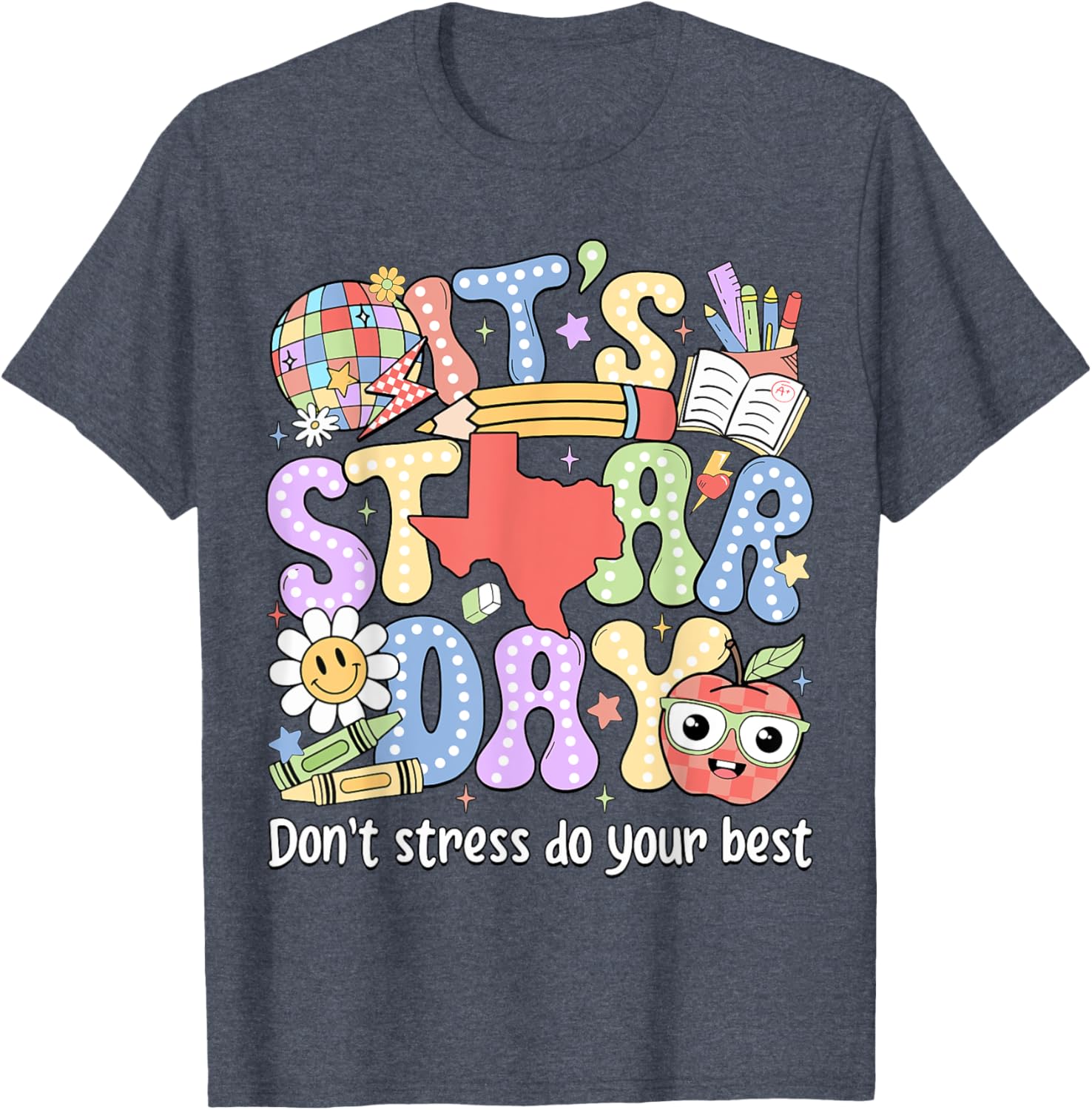 It's Staar Day Don't Stress Do Your Best Test Day Teacher T-Shirt