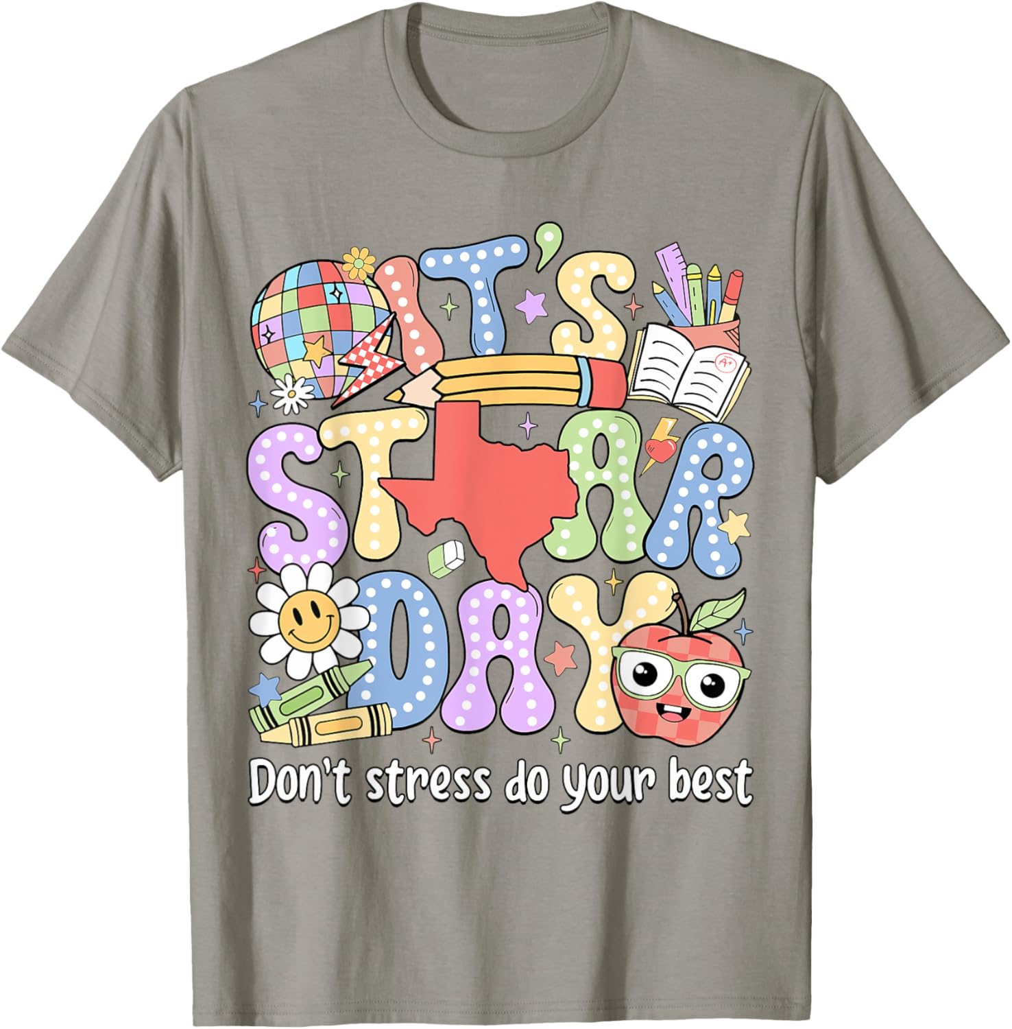 It's Staar Day Don't Stress Do Your Best Test Day Teacher T-Shirt