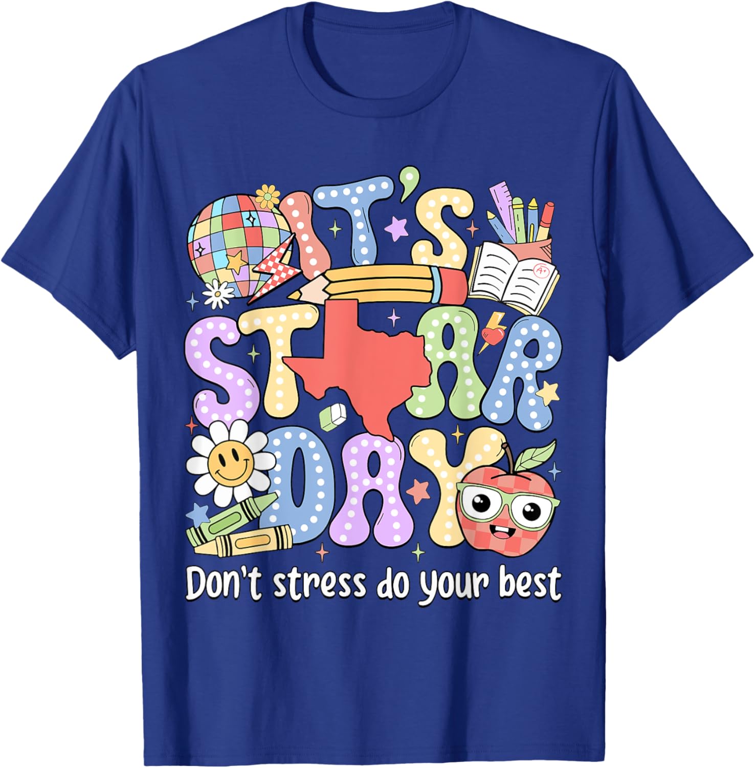It's Staar Day Don't Stress Do Your Best Test Day Teacher T-Shirt