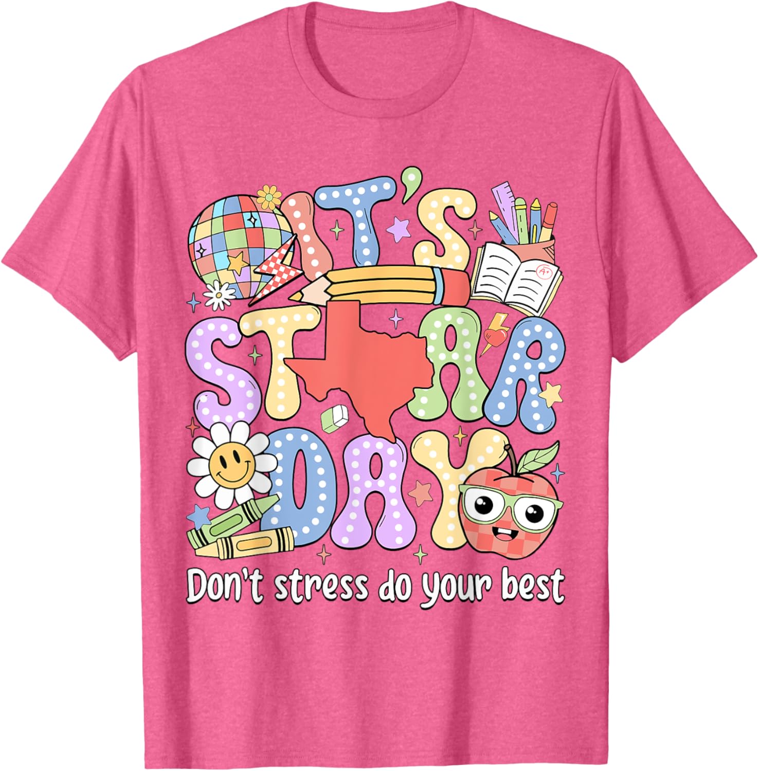 It's Staar Day Don't Stress Do Your Best Test Day Teacher T-Shirt