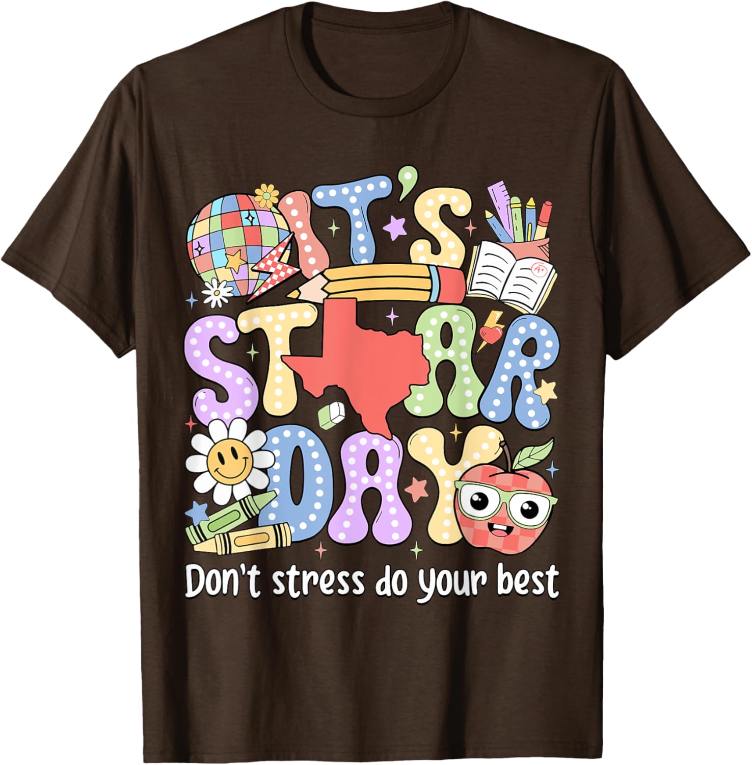 It's Staar Day Don't Stress Do Your Best Test Day Teacher T-Shirt