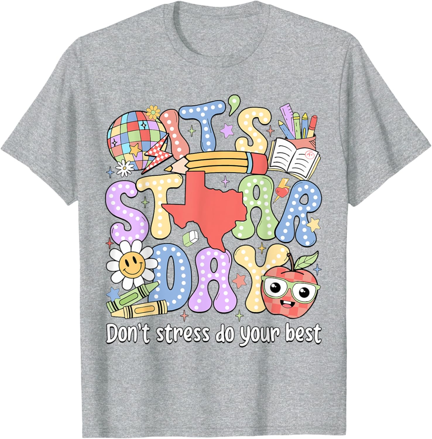 It's Staar Day Don't Stress Do Your Best Test Day Teacher T-Shirt