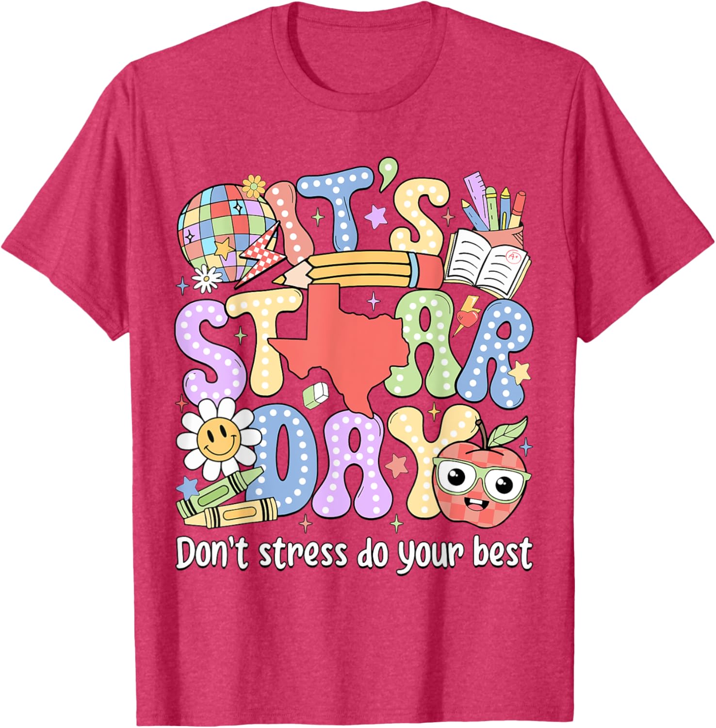 It's Staar Day Don't Stress Do Your Best Test Day Teacher T-Shirt