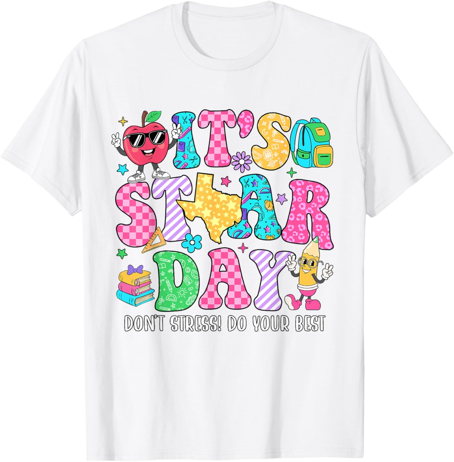 It's Staar Day Don't Stress Do Your Best Test Day Teacher T-Shirt