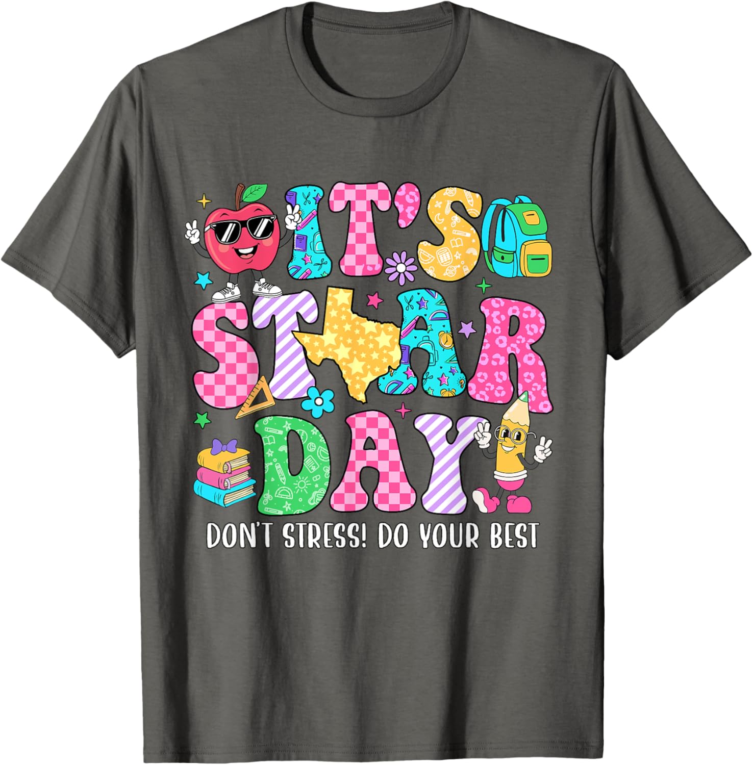 It's Staar Day Don't Stress Do Your Best Test Day Teacher T-Shirt