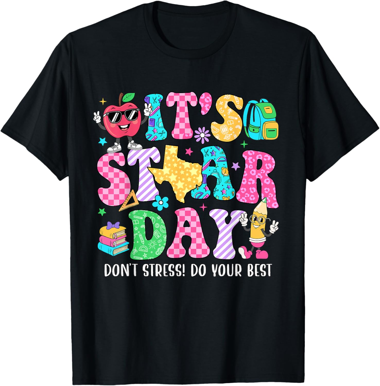 It's Staar Day Don't Stress Do Your Best Test Day Teacher T-Shirt