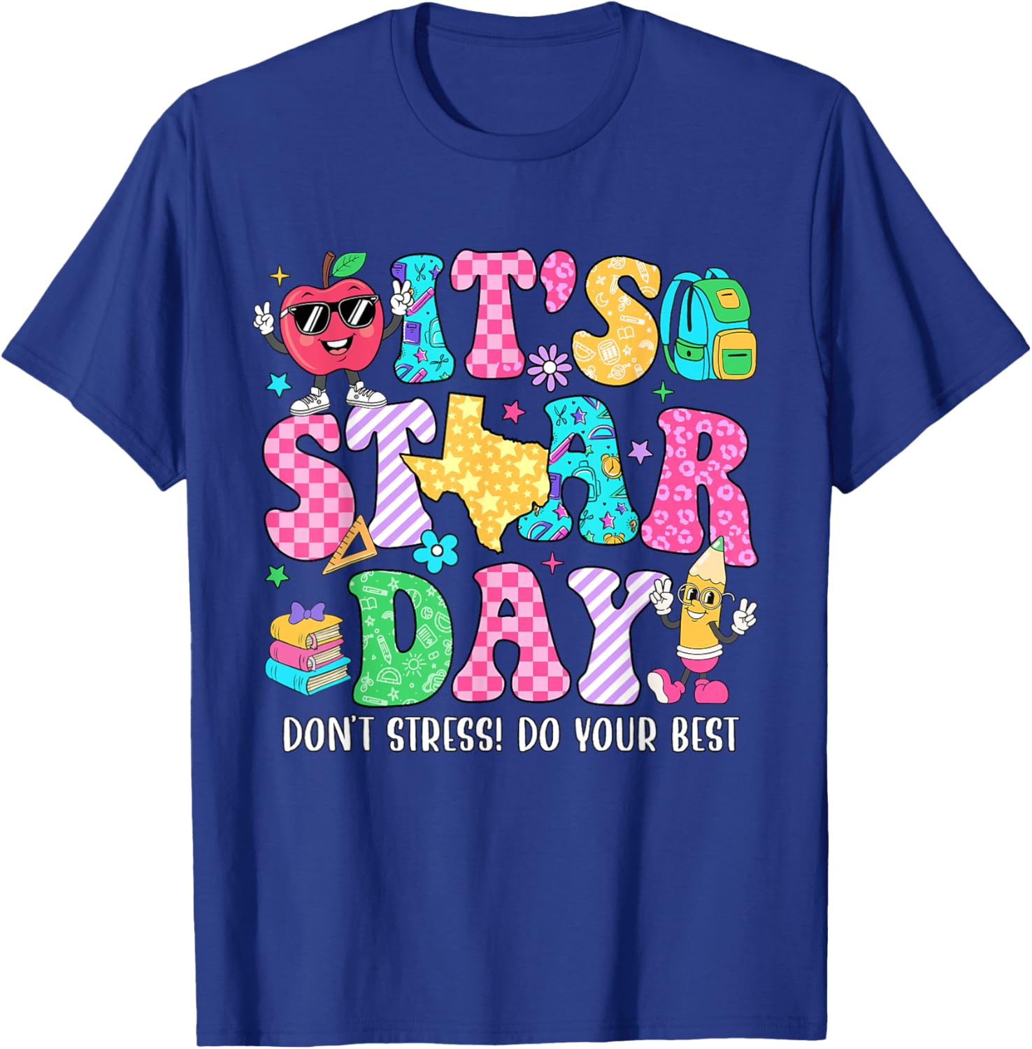 It's Staar Day Don't Stress Do Your Best Test Day Teacher T-Shirt