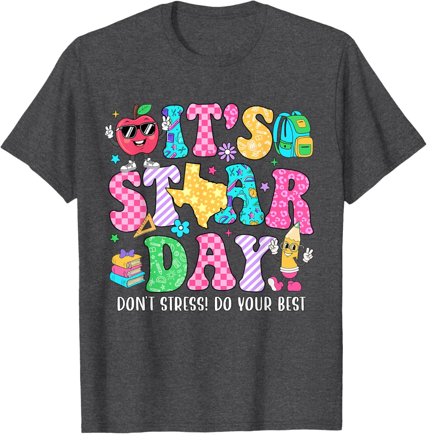 It's Staar Day Don't Stress Do Your Best Test Day Teacher T-Shirt