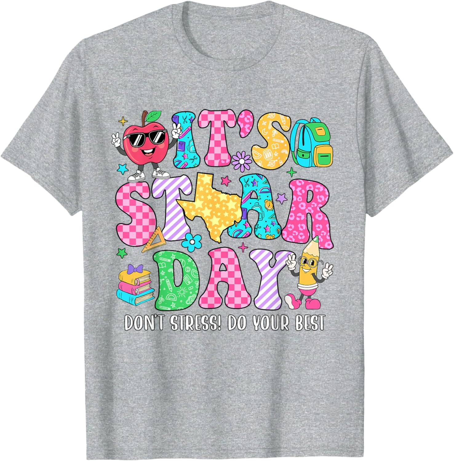 It's Staar Day Don't Stress Do Your Best Test Day Teacher T-Shirt