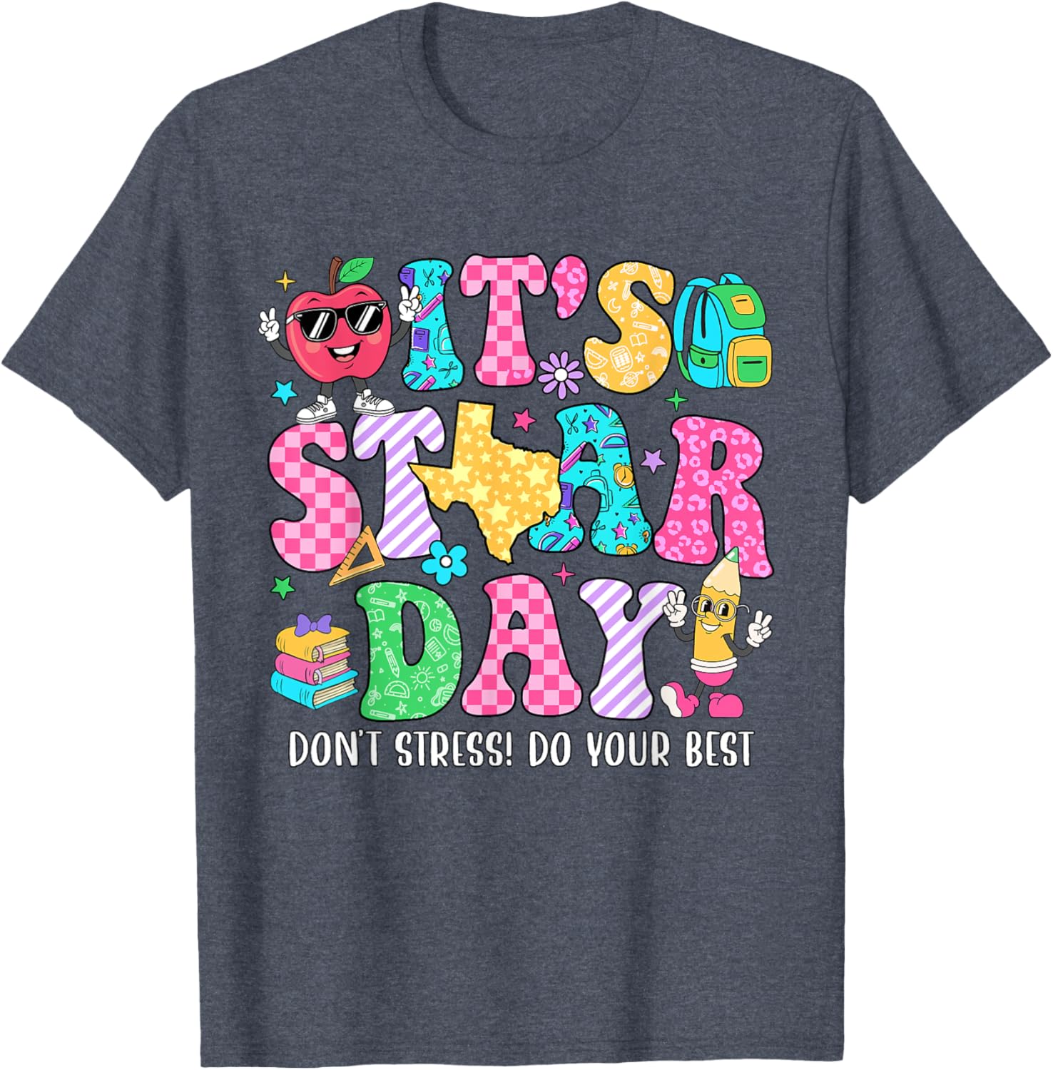 It's Staar Day Don't Stress Do Your Best Test Day Teacher T-Shirt