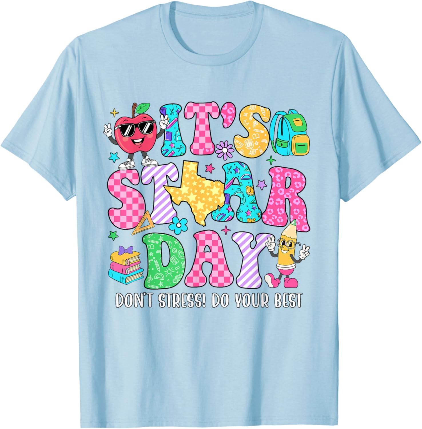 It's Staar Day Don't Stress Do Your Best Test Day Teacher T-Shirt
