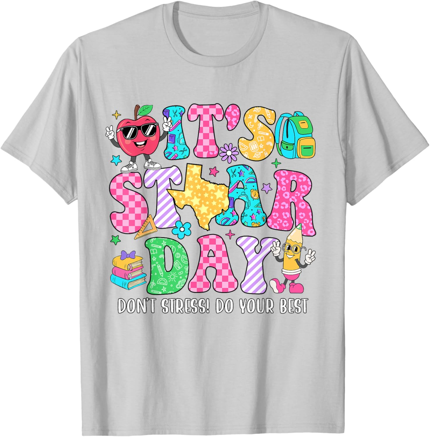 It's Staar Day Don't Stress Do Your Best Test Day Teacher T-Shirt