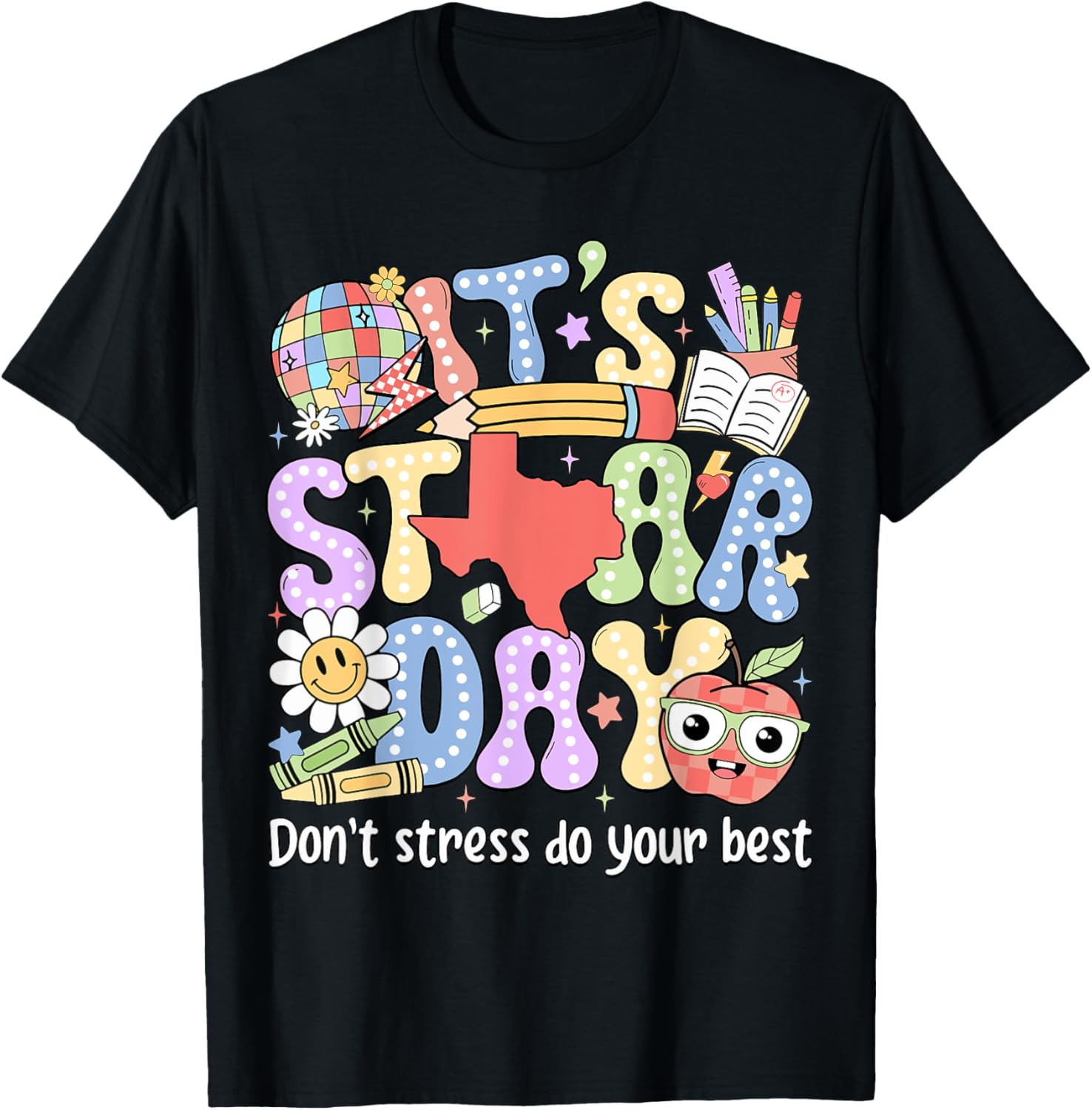 It's Staar Day Don't Stress Do Your Best Test Day Teacher T-Shirt