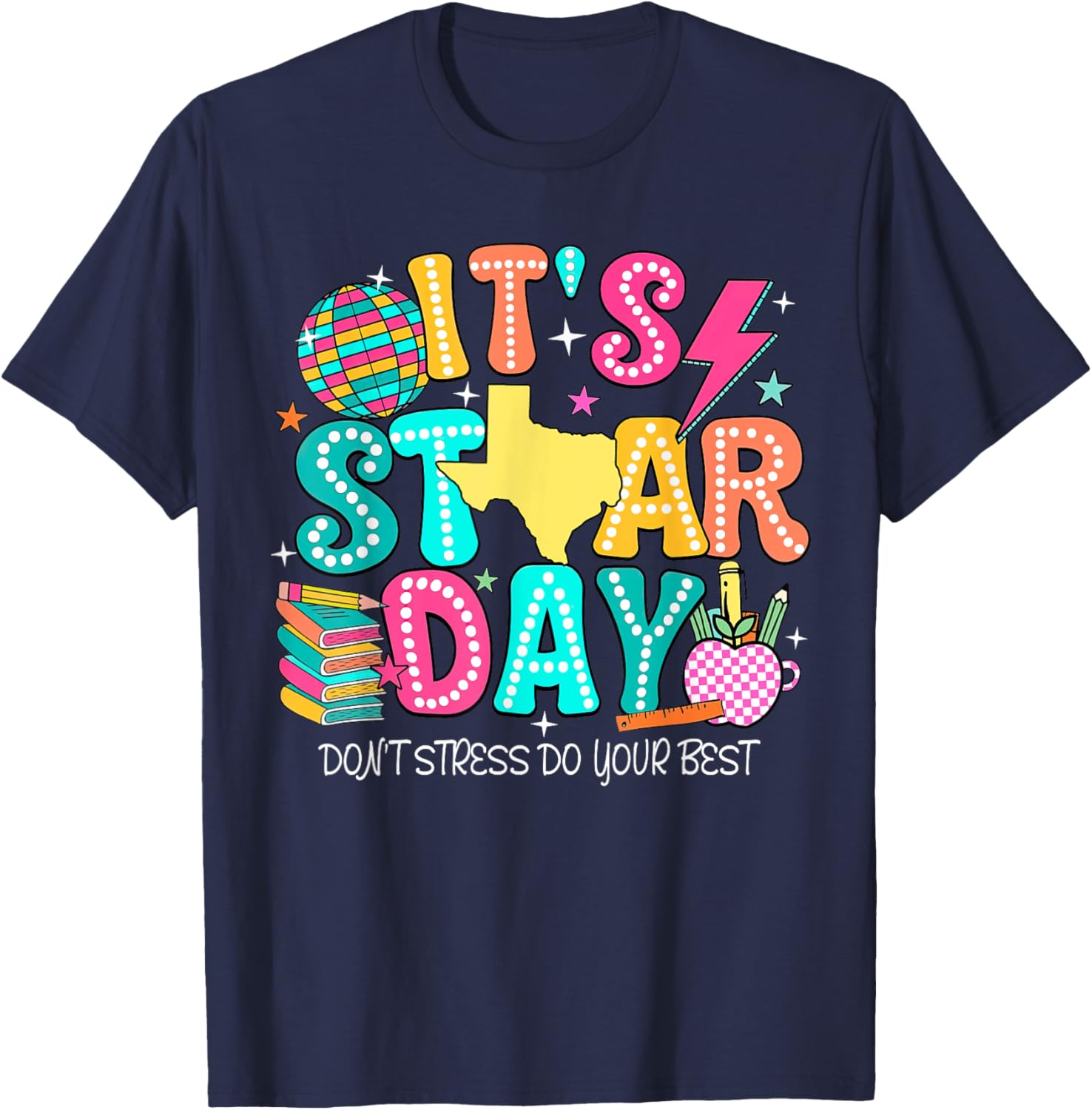 It's Staar Day Testing Day Exam Teachers State Testing Women T-Shirt
