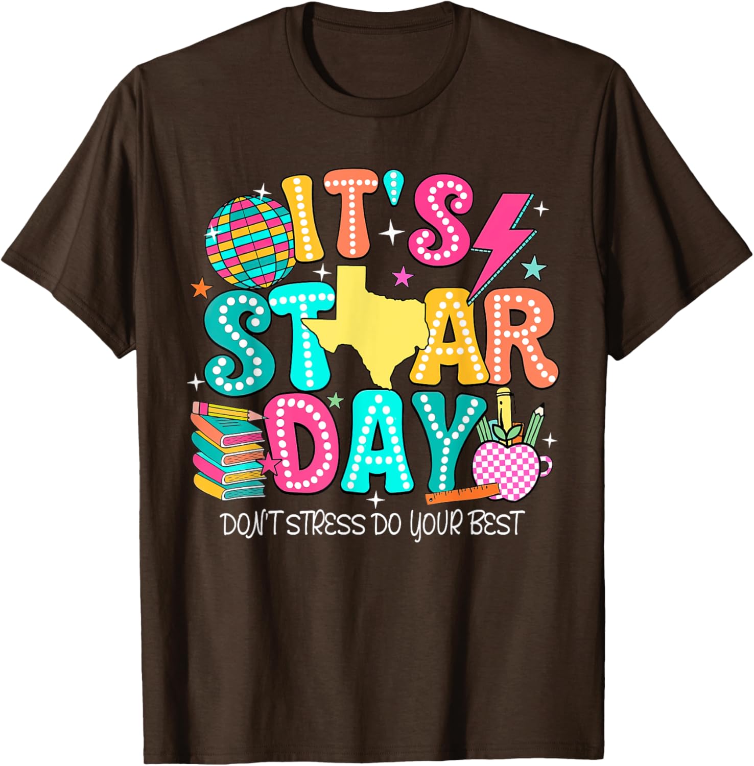 It's Staar Day Testing Day Exam Teachers State Testing Women T-Shirt