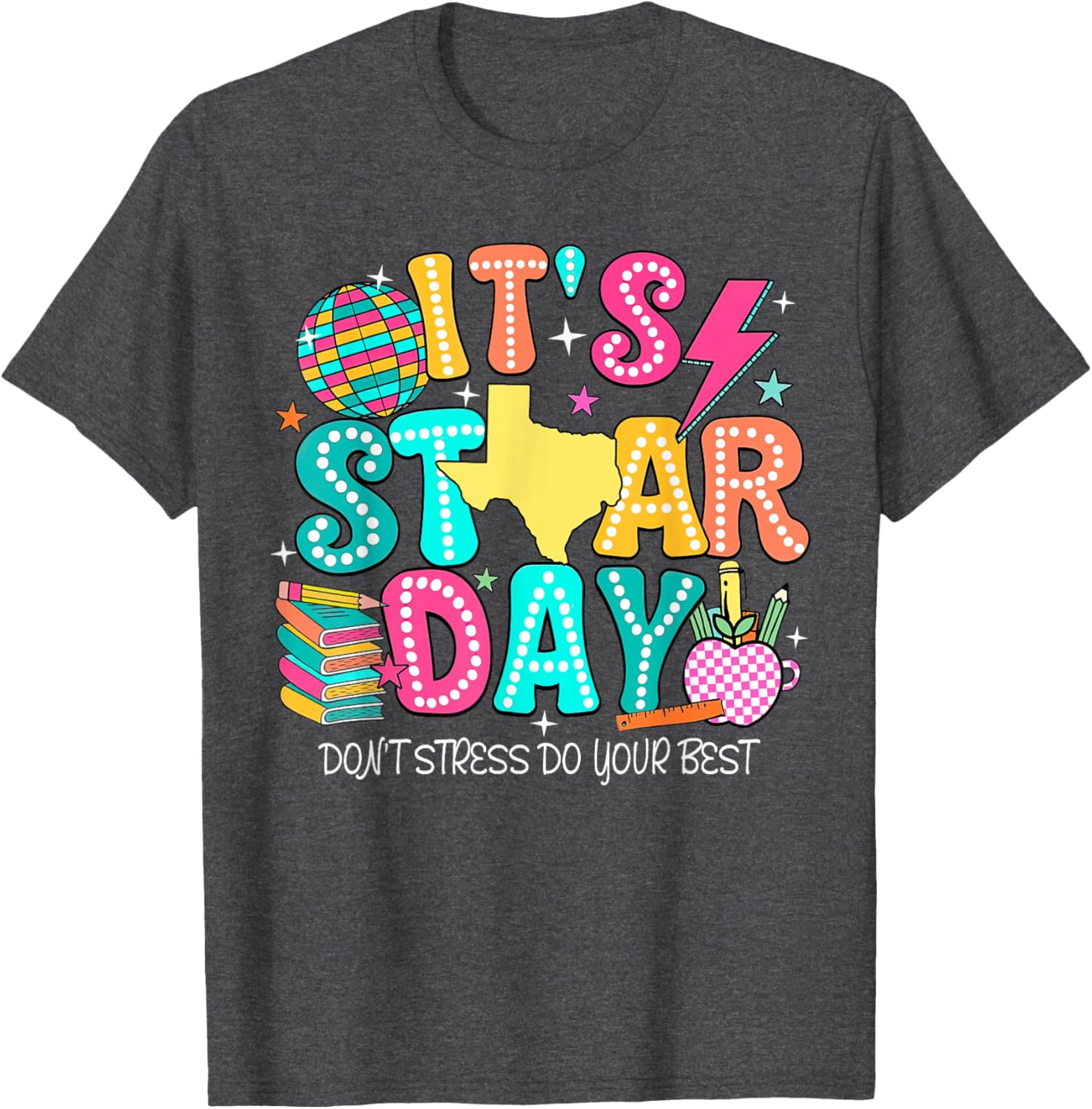 It's Staar Day Testing Day Exam Teachers State Testing Women T-Shirt