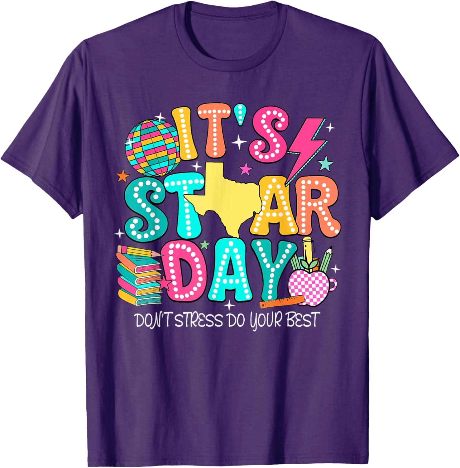 It's Staar Day Testing Day Exam Teachers State Testing Women T-Shirt