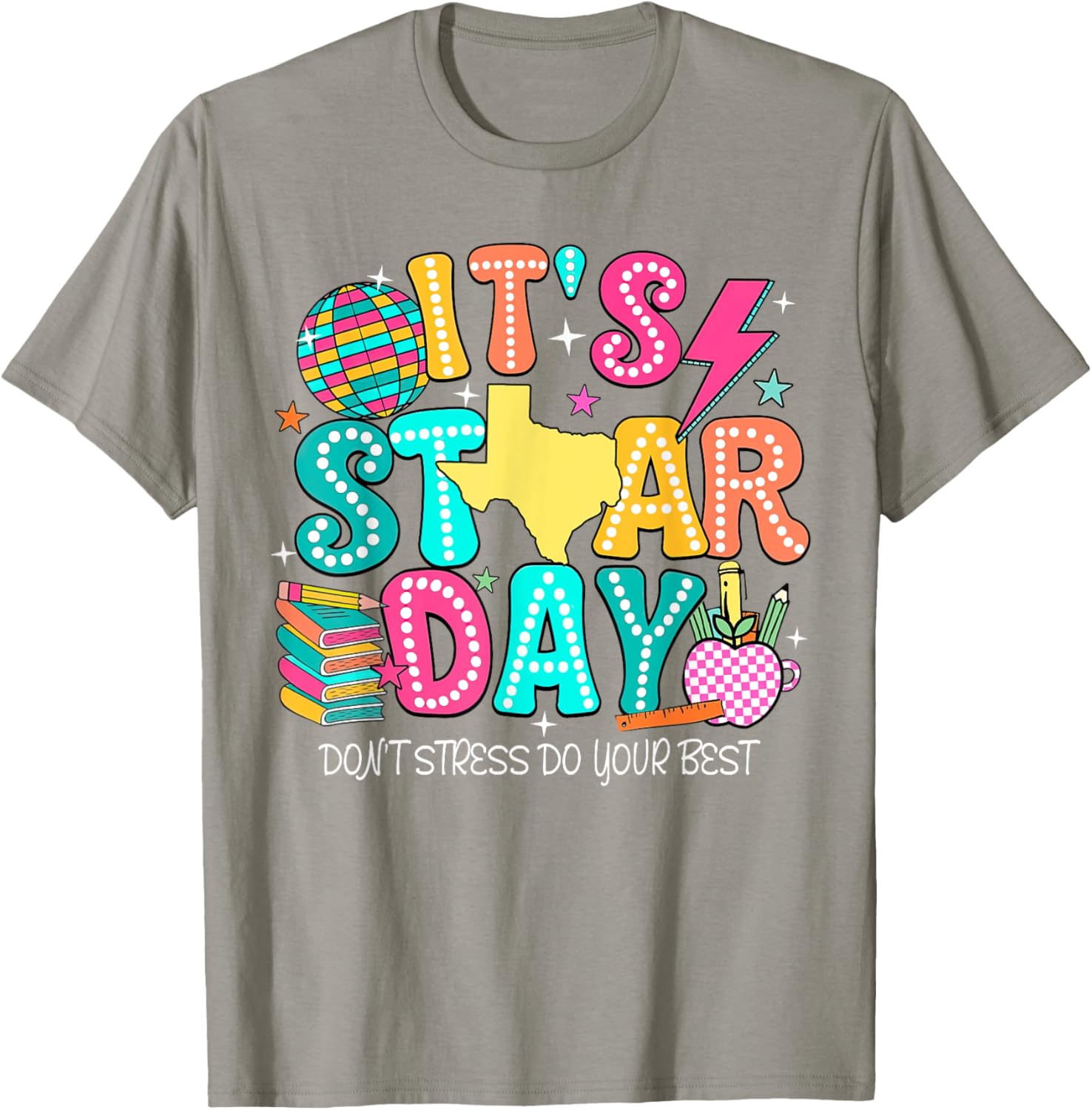 It's Staar Day Testing Day Exam Teachers State Testing Women T-Shirt