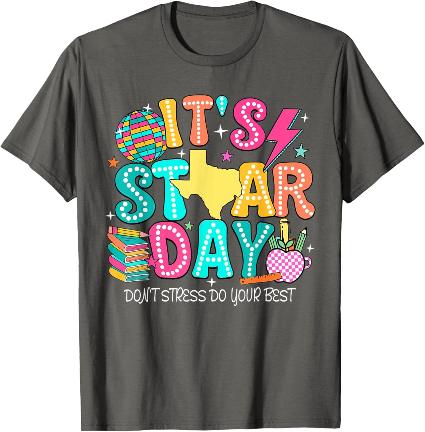 It's Staar Day Testing Day Exam Teachers State Testing Women T-Shirt