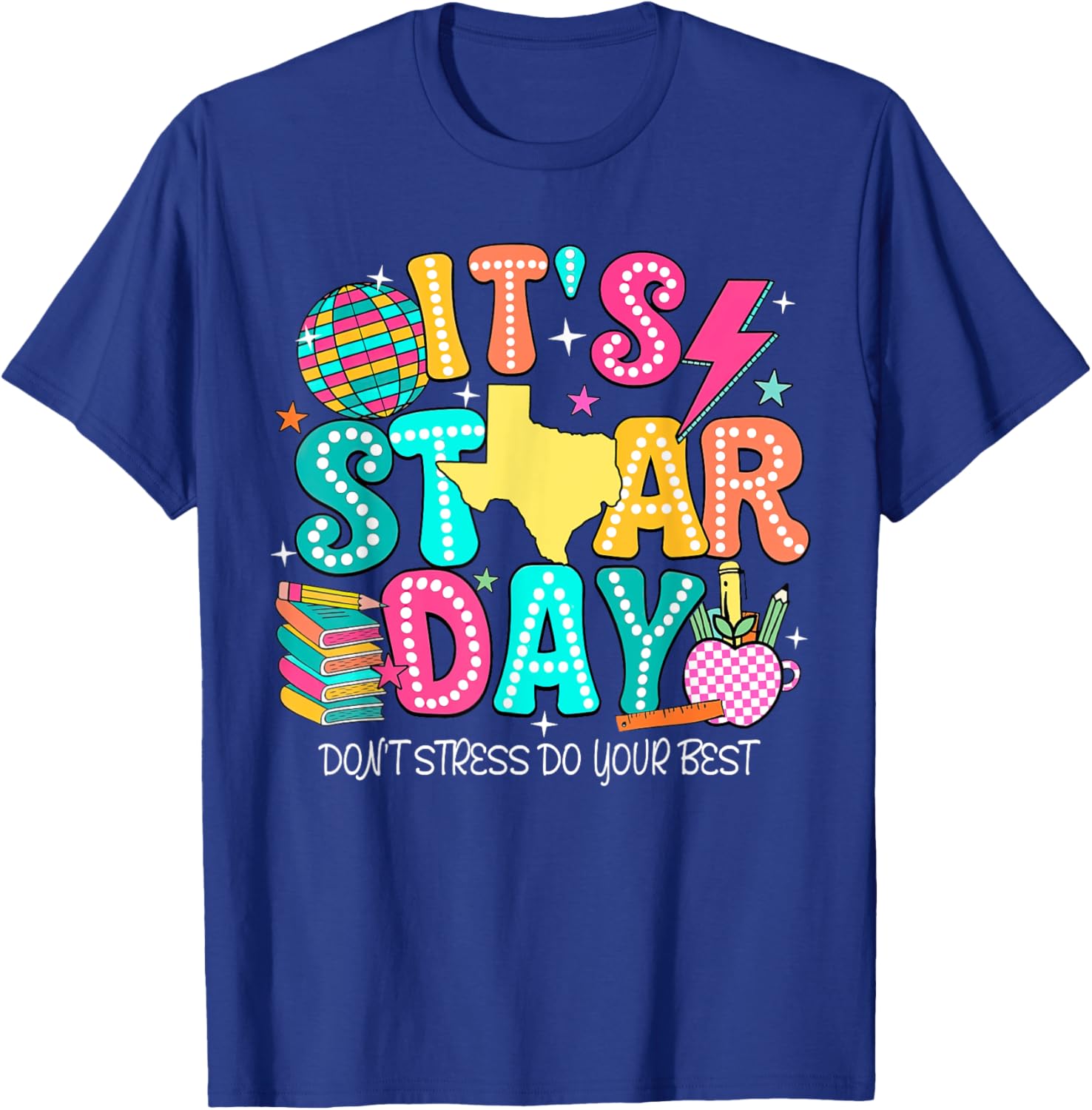 It's Staar Day Testing Day Exam Teachers State Testing Women T-Shirt