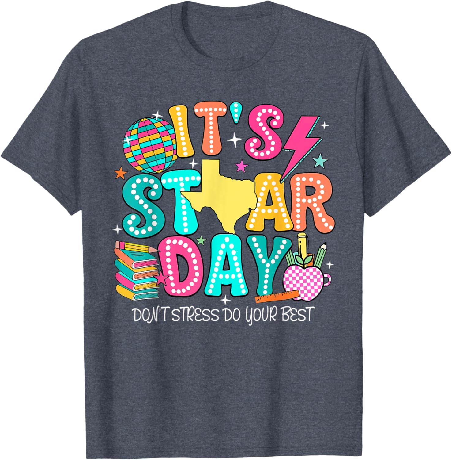 It's Staar Day Testing Day Exam Teachers State Testing Women T-Shirt