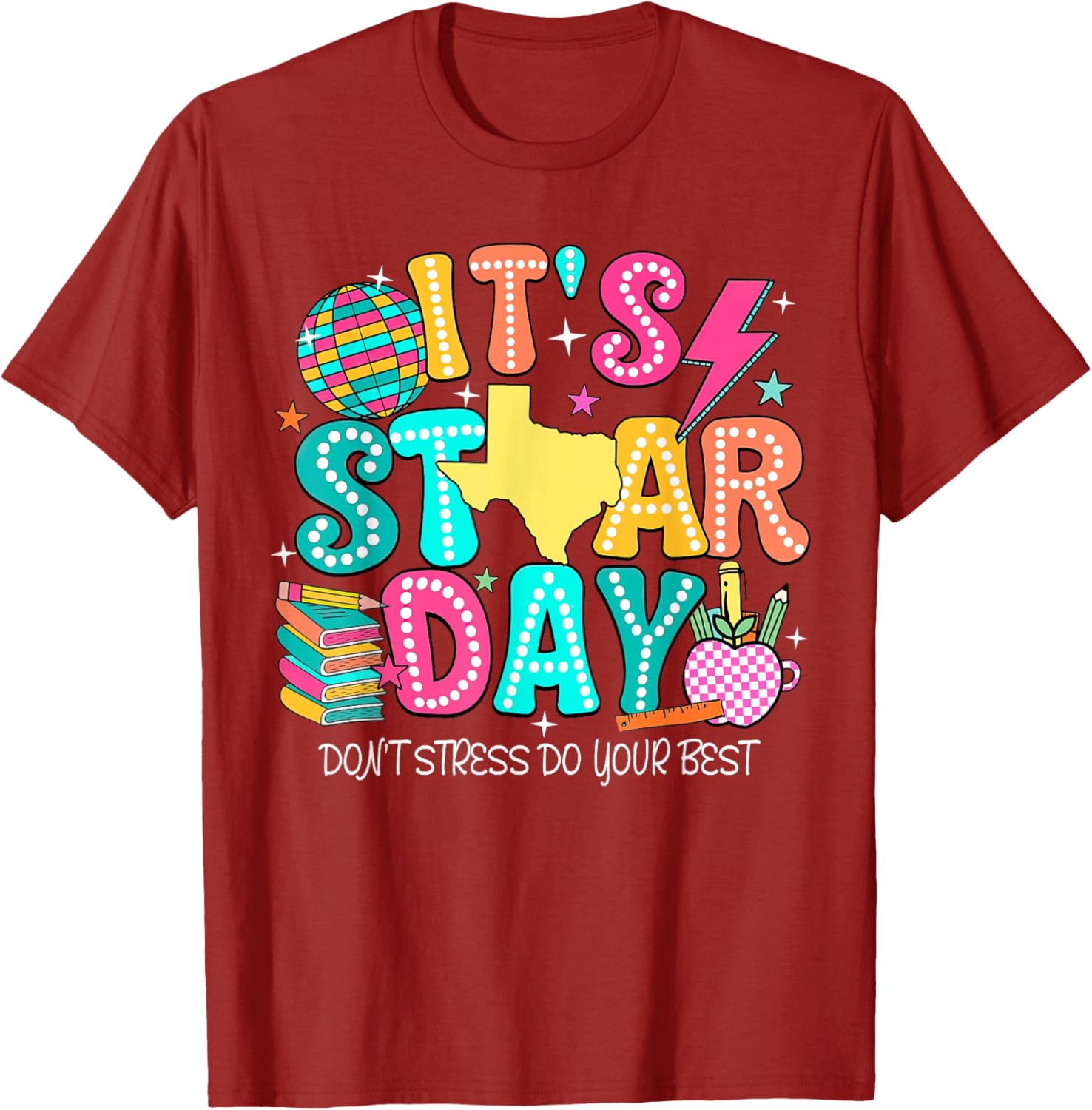 It's Staar Day Testing Day Exam Teachers State Testing Women T-Shirt