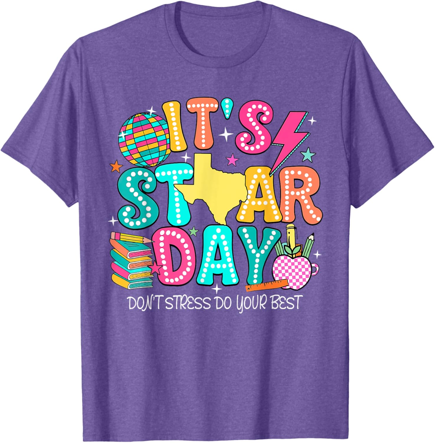 It's Staar Day Testing Day Exam Teachers State Testing Women T-Shirt