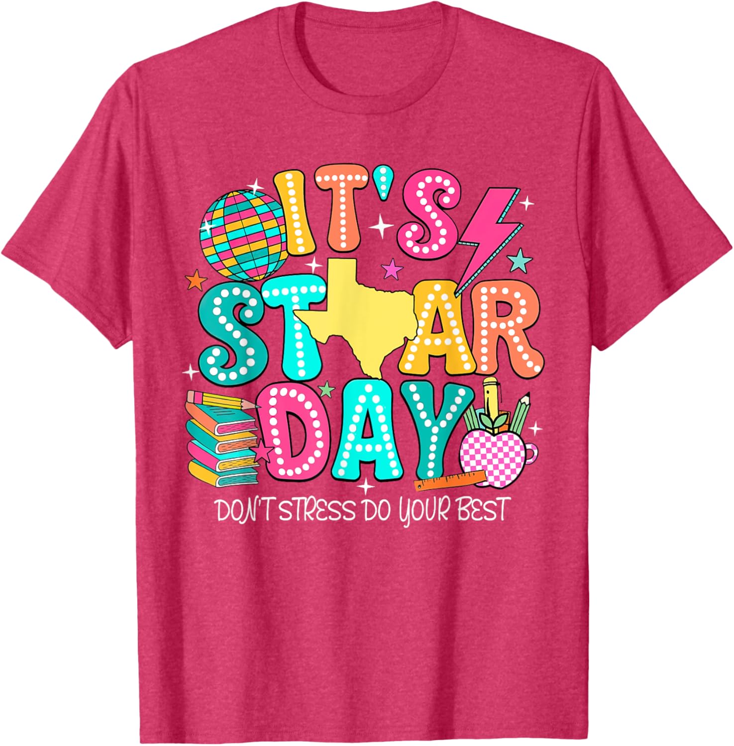 It's Staar Day Testing Day Exam Teachers State Testing Women T-Shirt