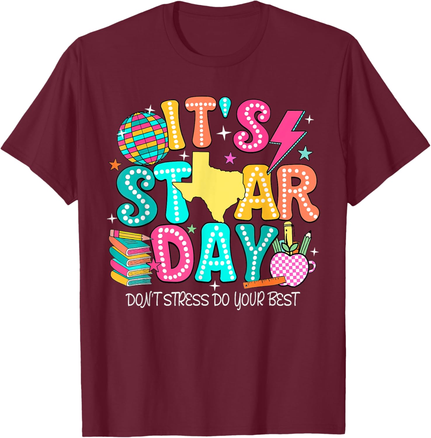 It's Staar Day Testing Day Exam Teachers State Testing Women T-Shirt