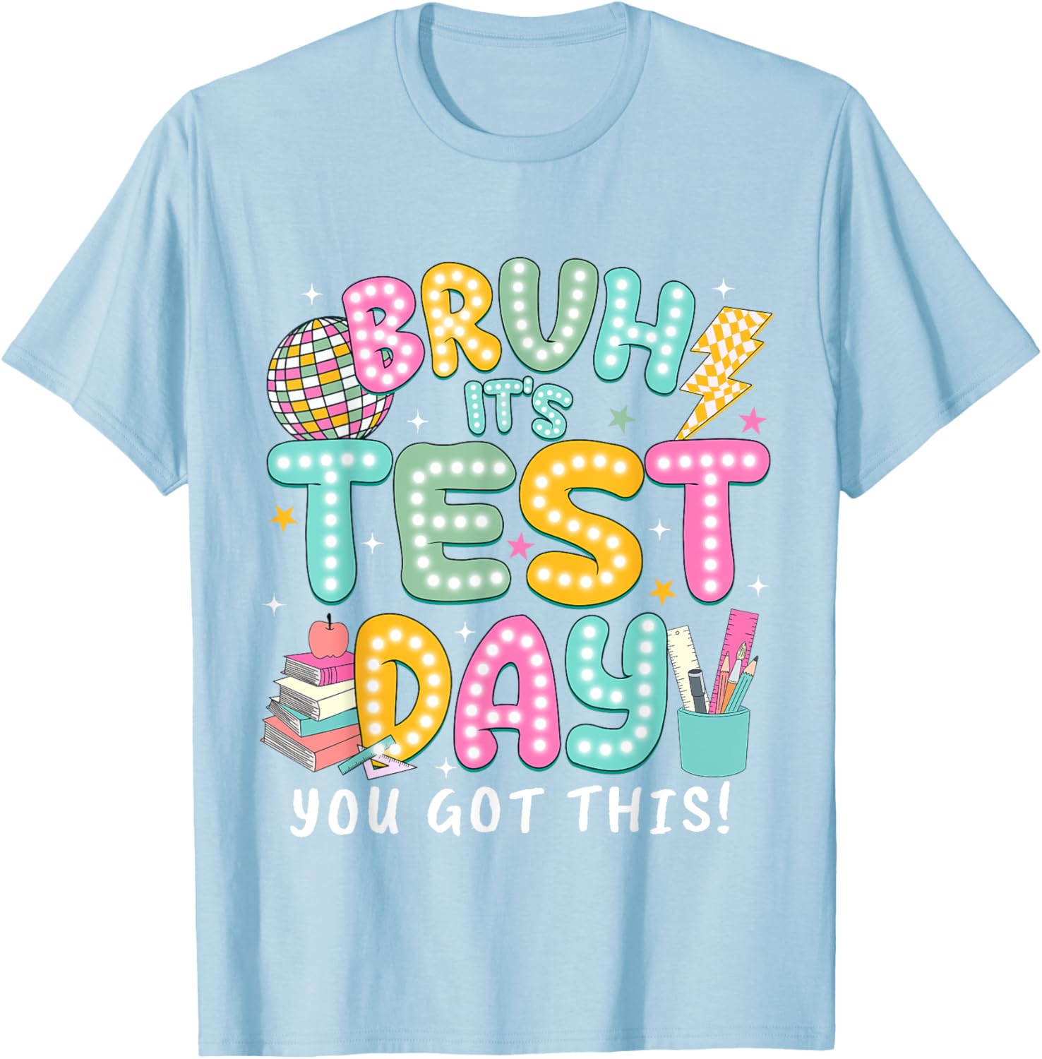 It’s Test Day Rock The School Test Day Teacher Apparel T-Shirt