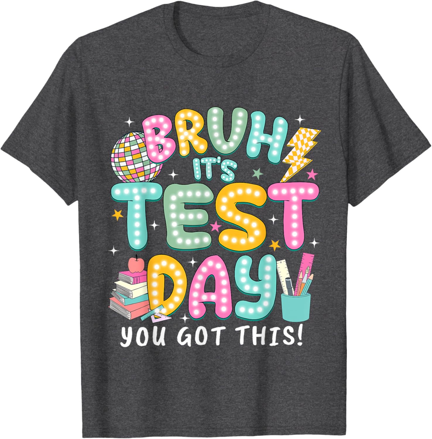 It’s Test Day Rock The School Test Day Teacher Apparel T-Shirt