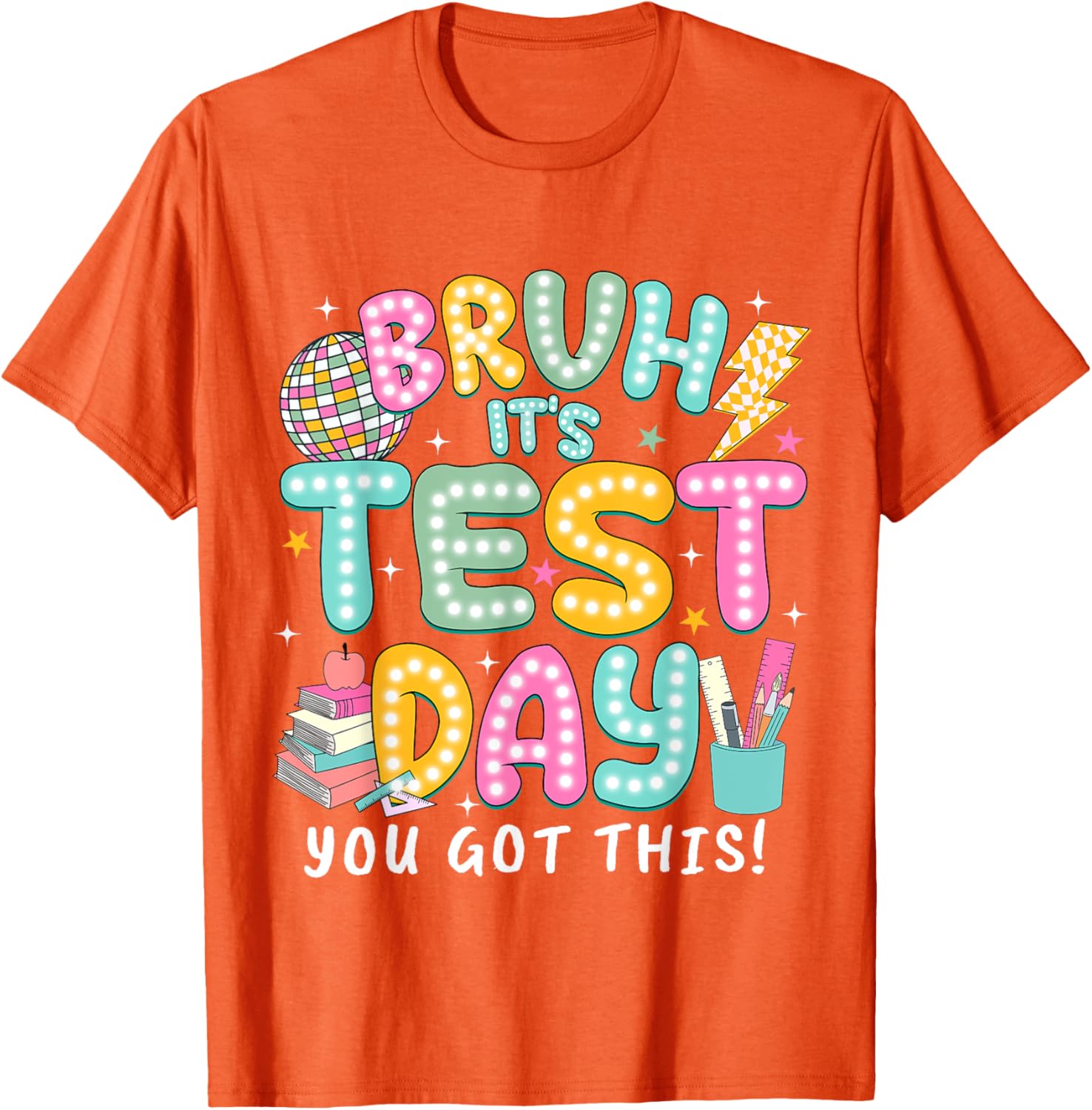 It’s Test Day Rock The School Test Day Teacher Apparel T-Shirt