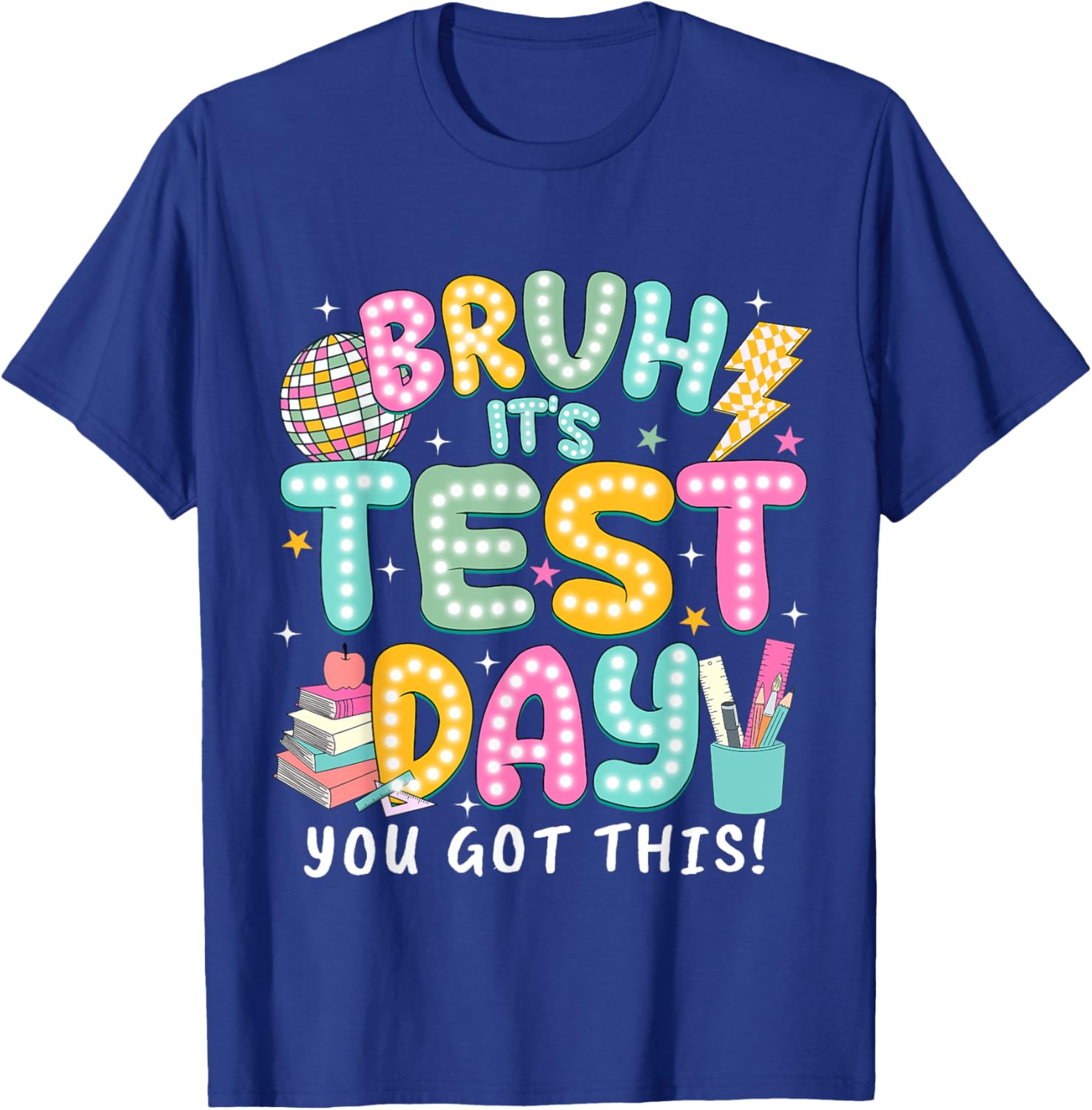 It’s Test Day Rock The School Test Day Teacher Apparel T-Shirt