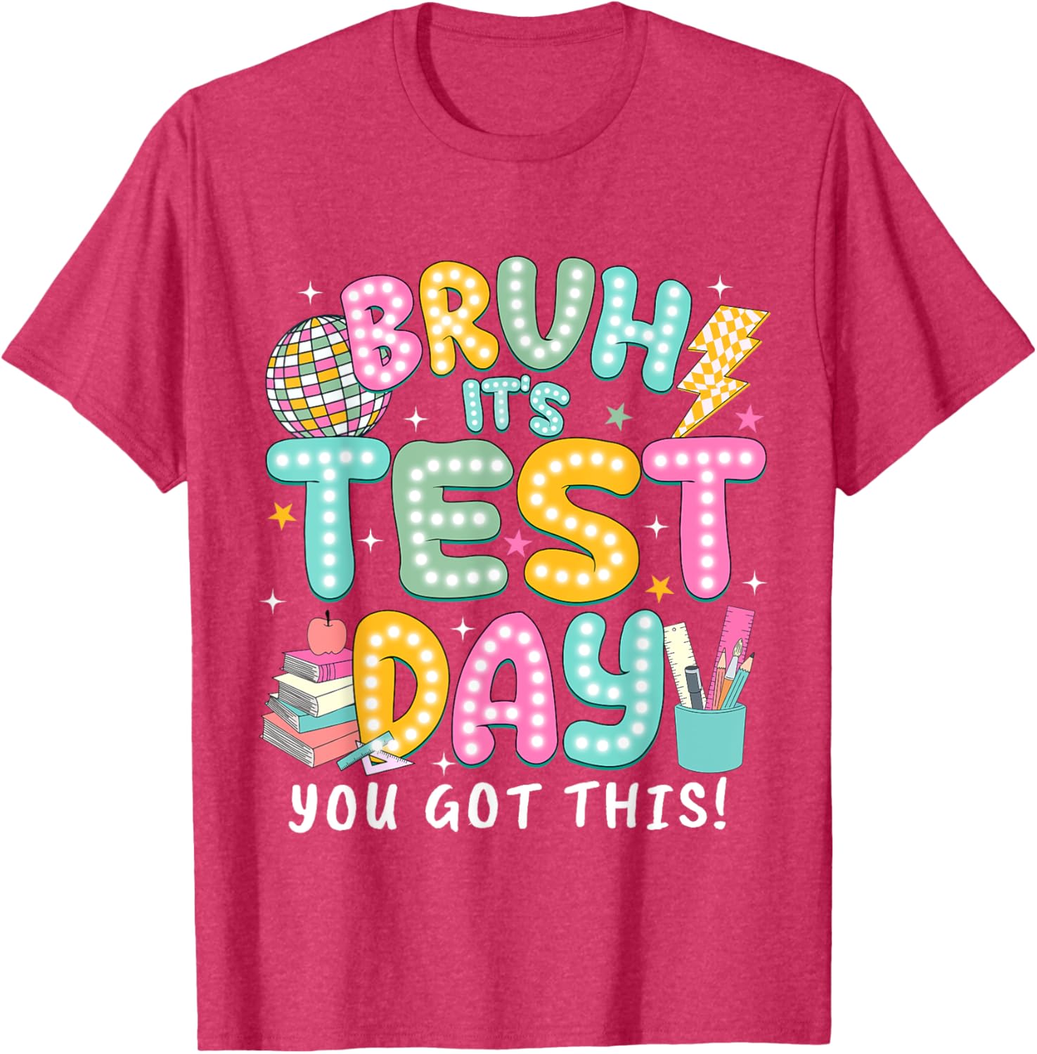 It’s Test Day Rock The School Test Day Teacher Apparel T-Shirt