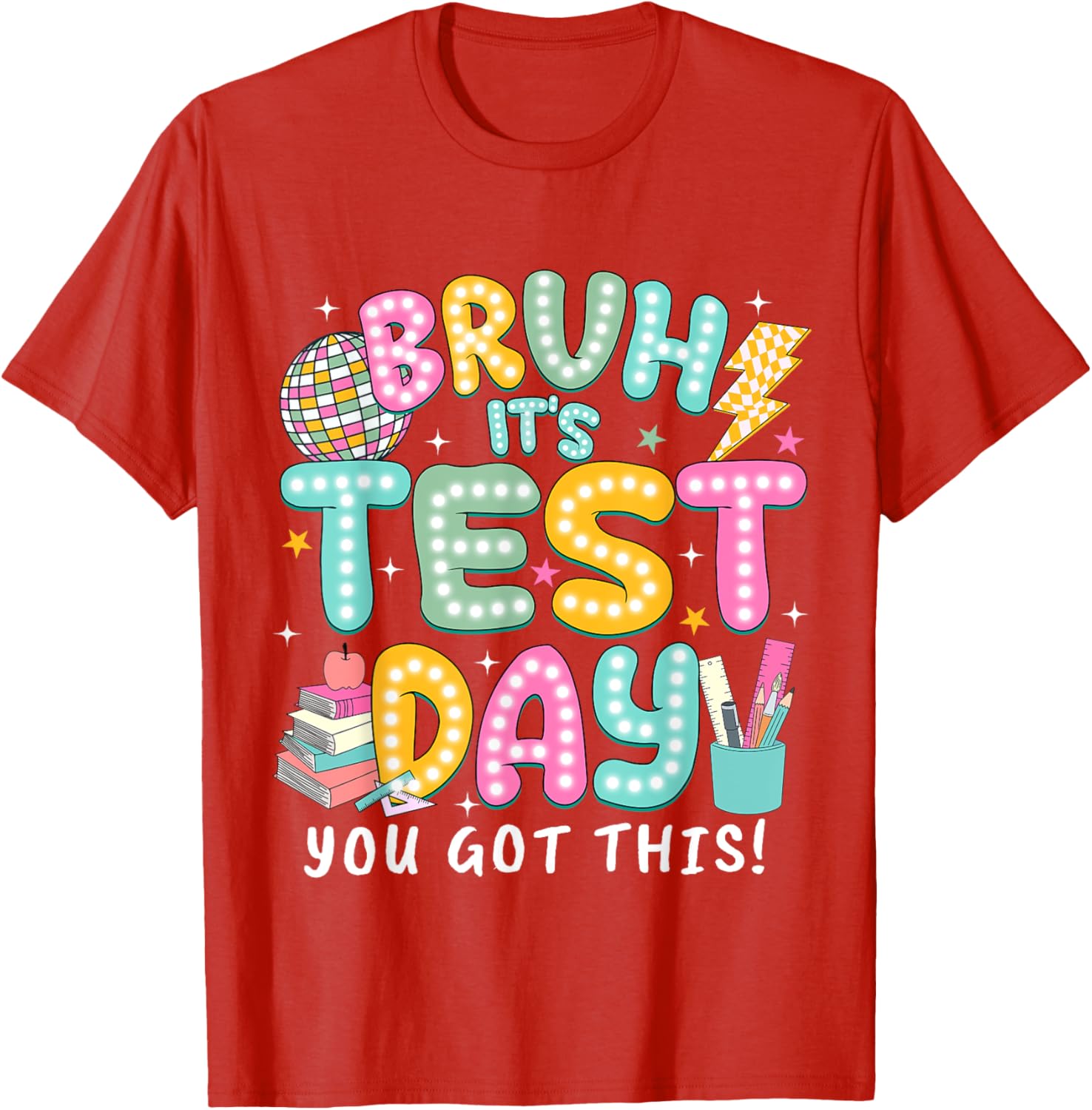 It’s Test Day Rock The School Test Day Teacher Apparel T-Shirt