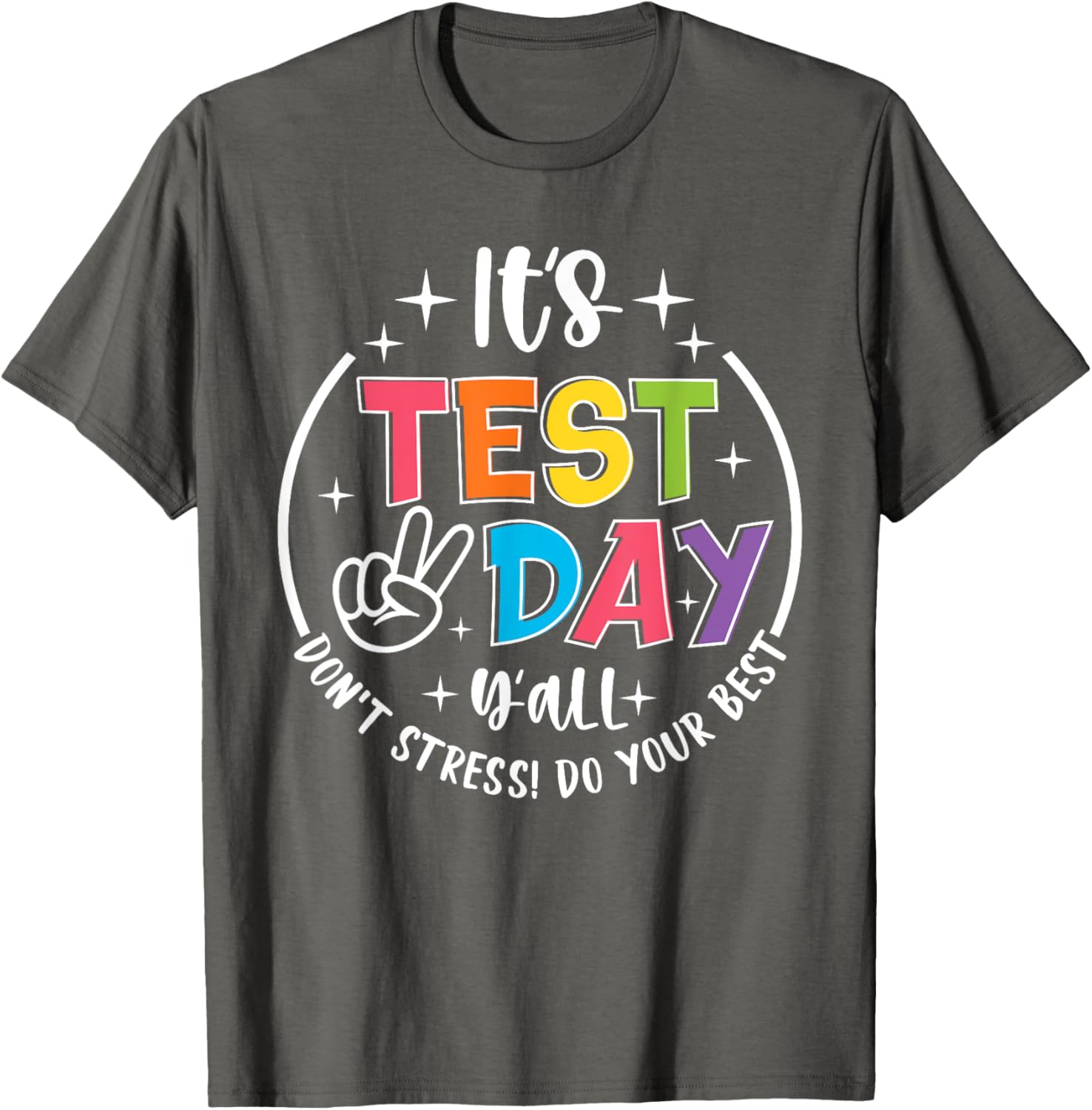 Its Test Day Y'all Don't Stress Do Your Best Testing Teacher T-Shirt