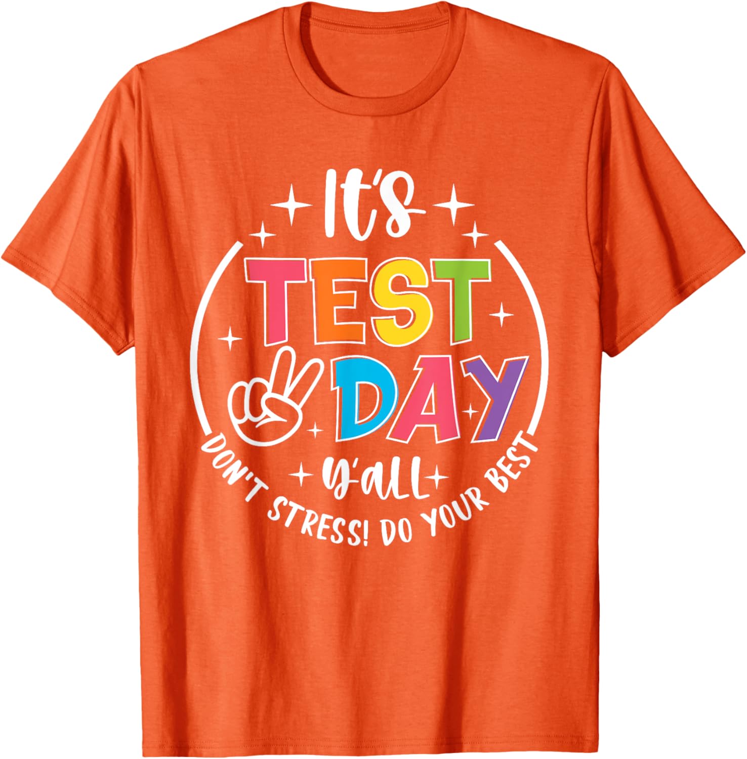 Its Test Day Y'all Don't Stress Do Your Best Testing Teacher T-Shirt