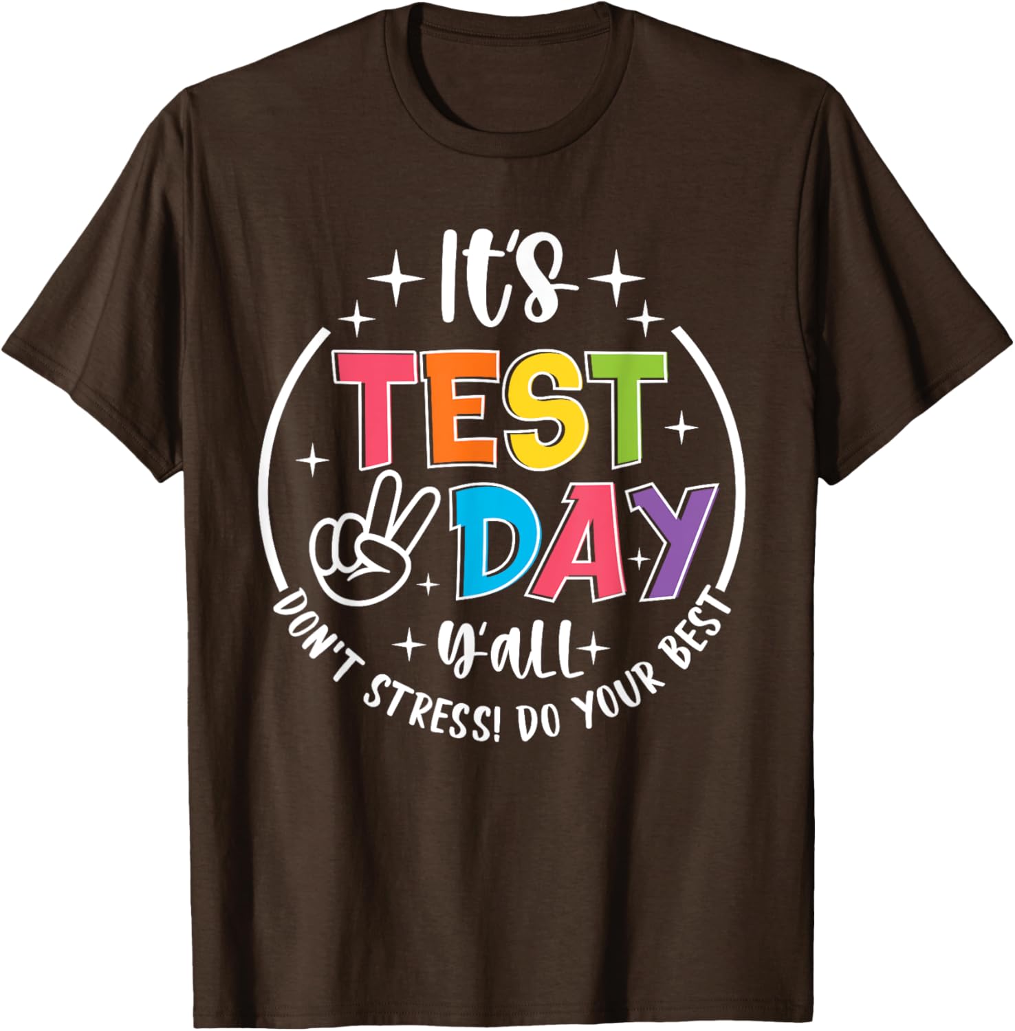 Its Test Day Y'all Don't Stress Do Your Best Testing Teacher T-Shirt