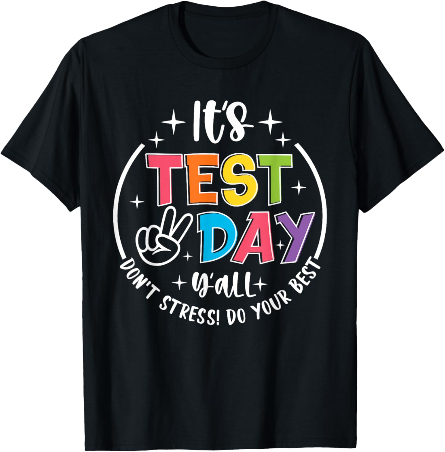 Its Test Day Y'all Don't Stress Do Your Best Testing Teacher T-Shirt