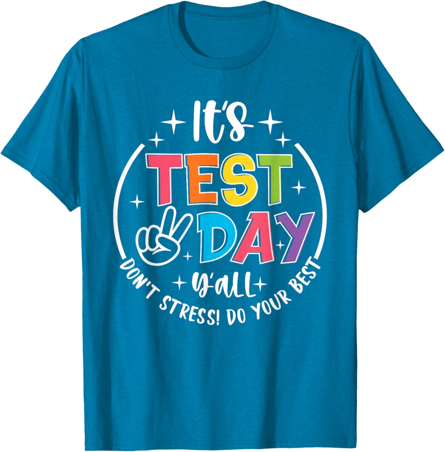 Its Test Day Y'all Don't Stress Do Your Best Testing Teacher T-Shirt