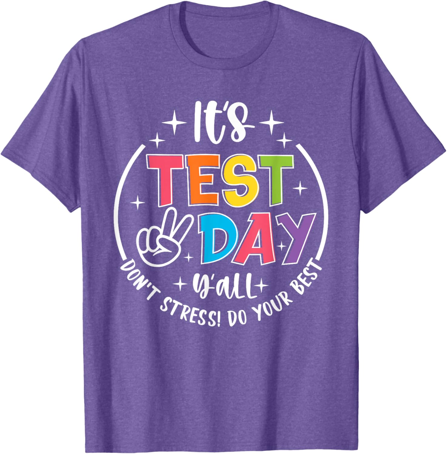 Its Test Day Y'all Don't Stress Do Your Best Testing Teacher T-Shirt