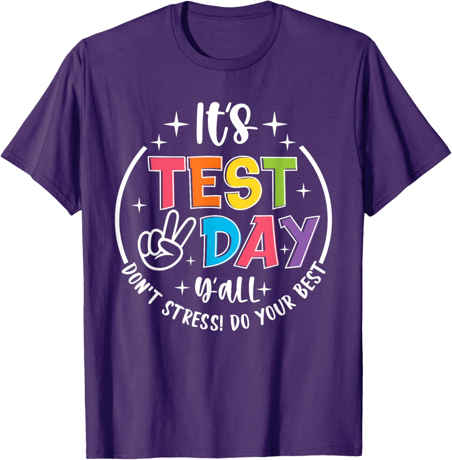 Its Test Day Y'all Don't Stress Do Your Best Testing Teacher T-Shirt